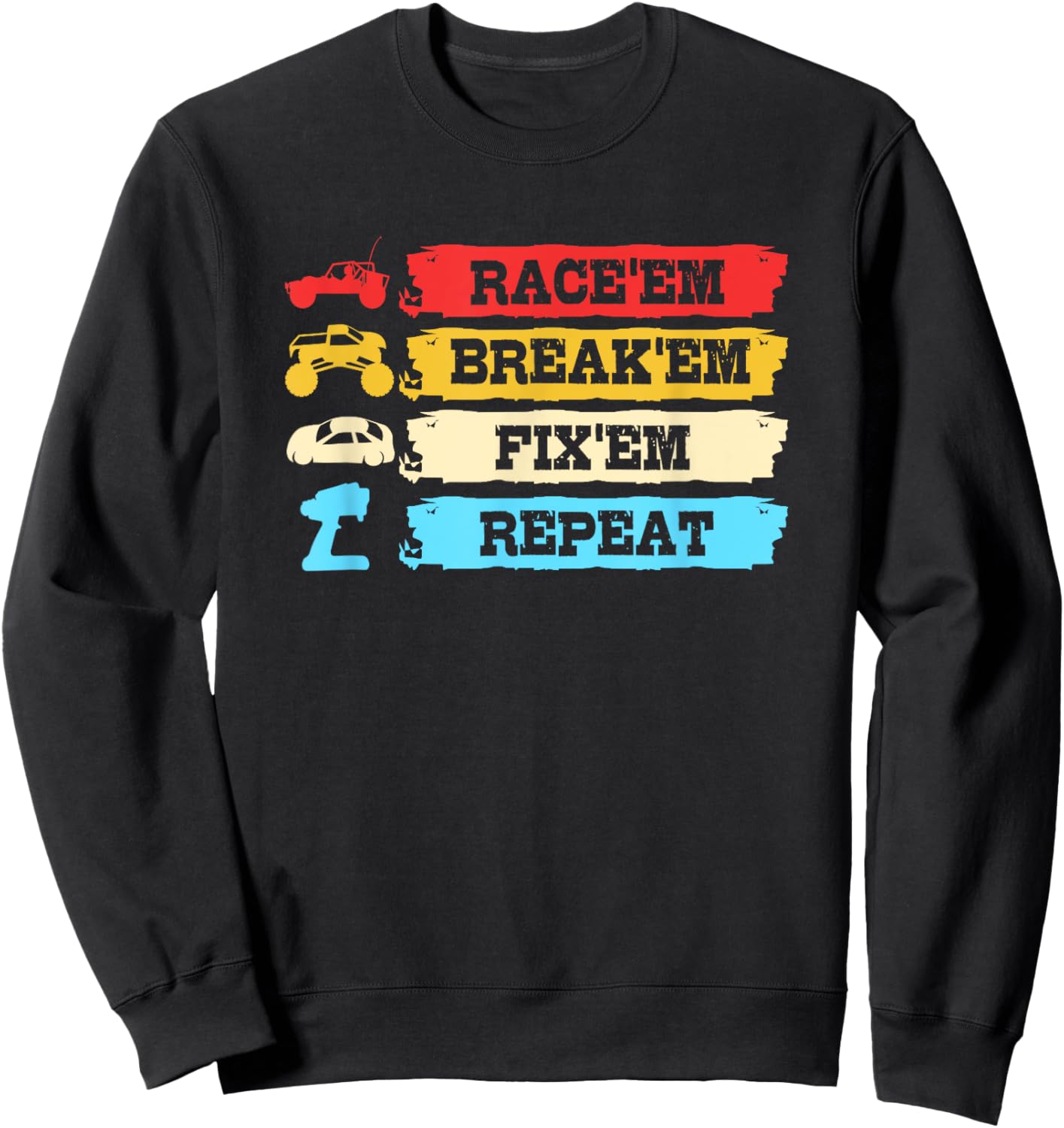 Retro Vintage RC Car Race Break Fix Repeat R/c Car Sweatshirt - Sweatshirt | Black