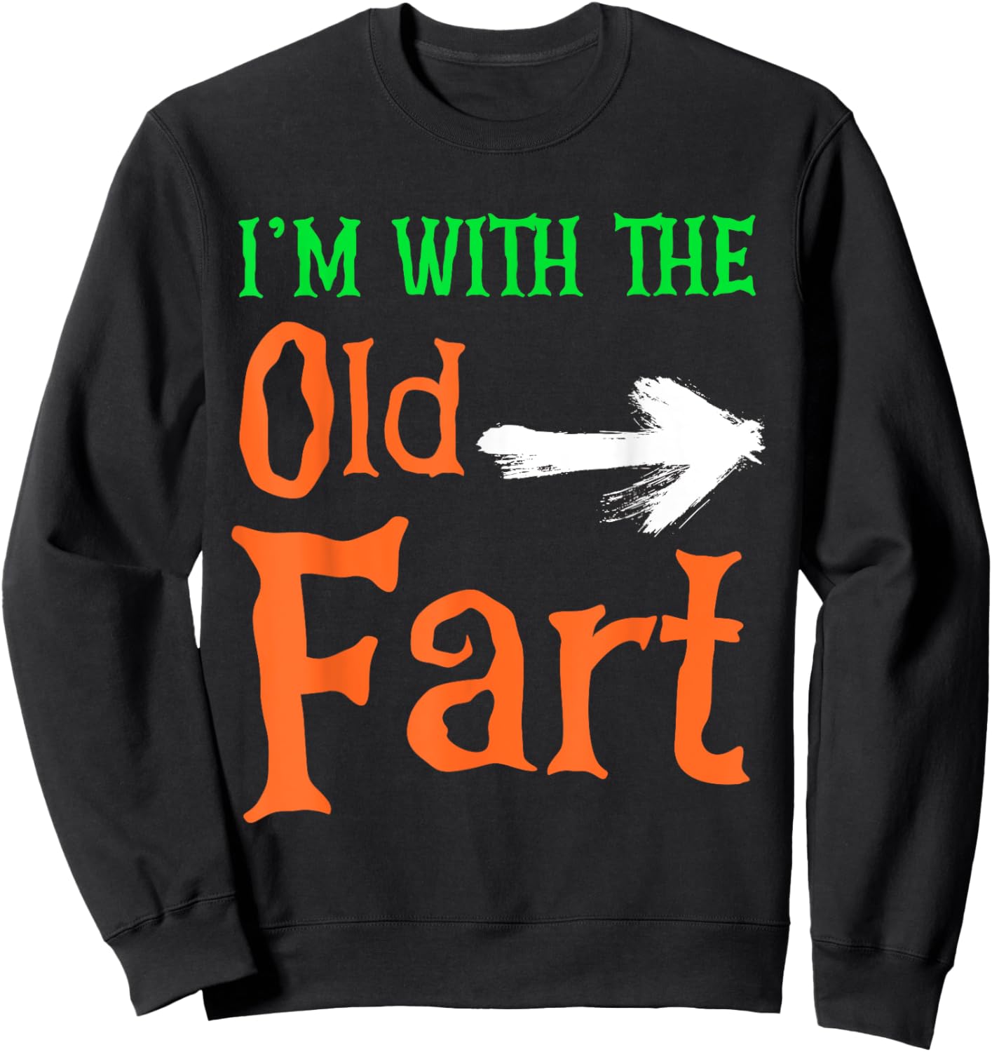 I'm With The Old Fart Couple Halloween Costume Sweatshirt - Sweatshirt | Black