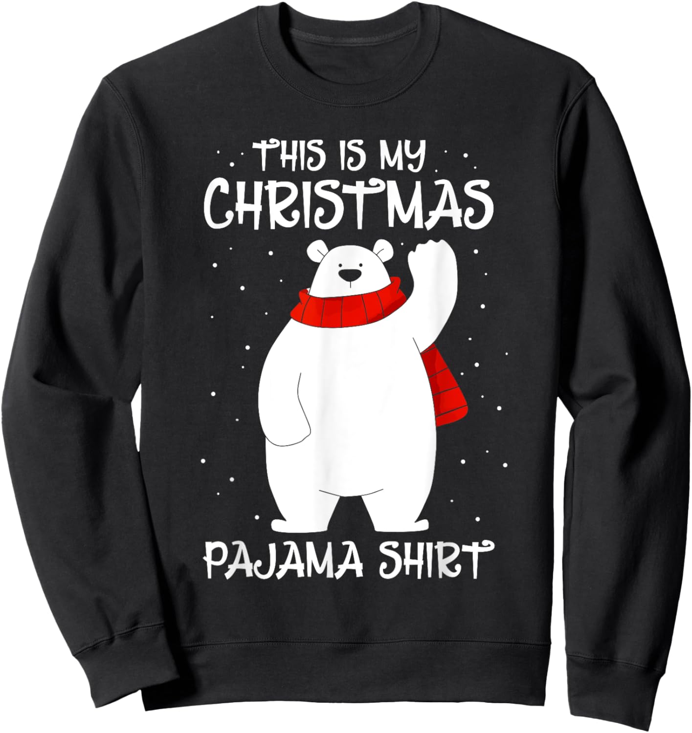 This is My Christmas Pajama Shirt Polar Bear Funny Xmas Kid Sweatshirt - Sweatshirt | Black