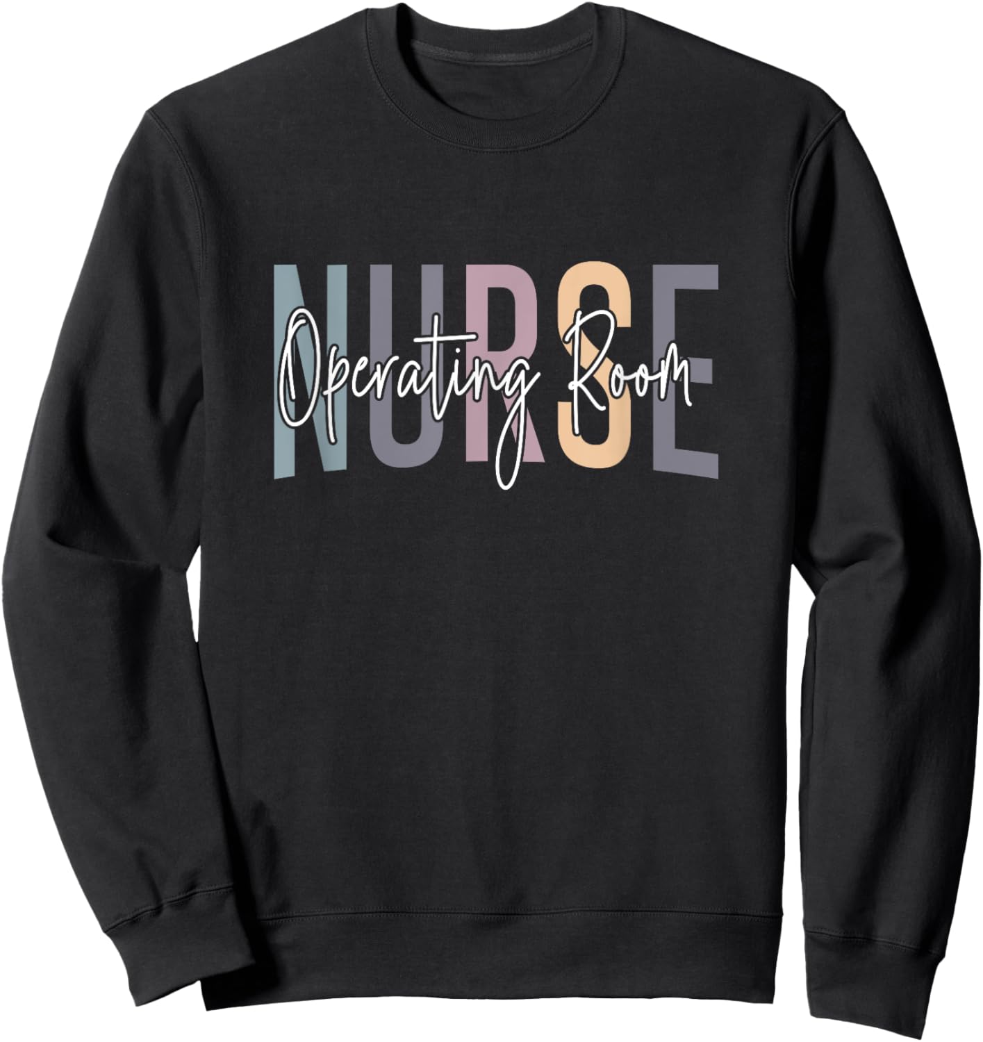 Registered Operating Room Nursing Emergency Room OR Nurse Sweatshirt - Sweatshirt | Black