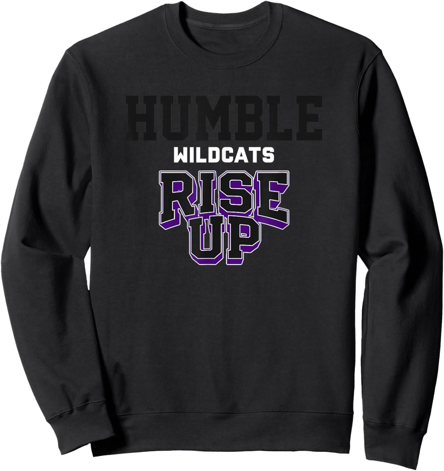 Humble Wildcats Rise Up HS Sweatshirt - Sweatshirt | Black