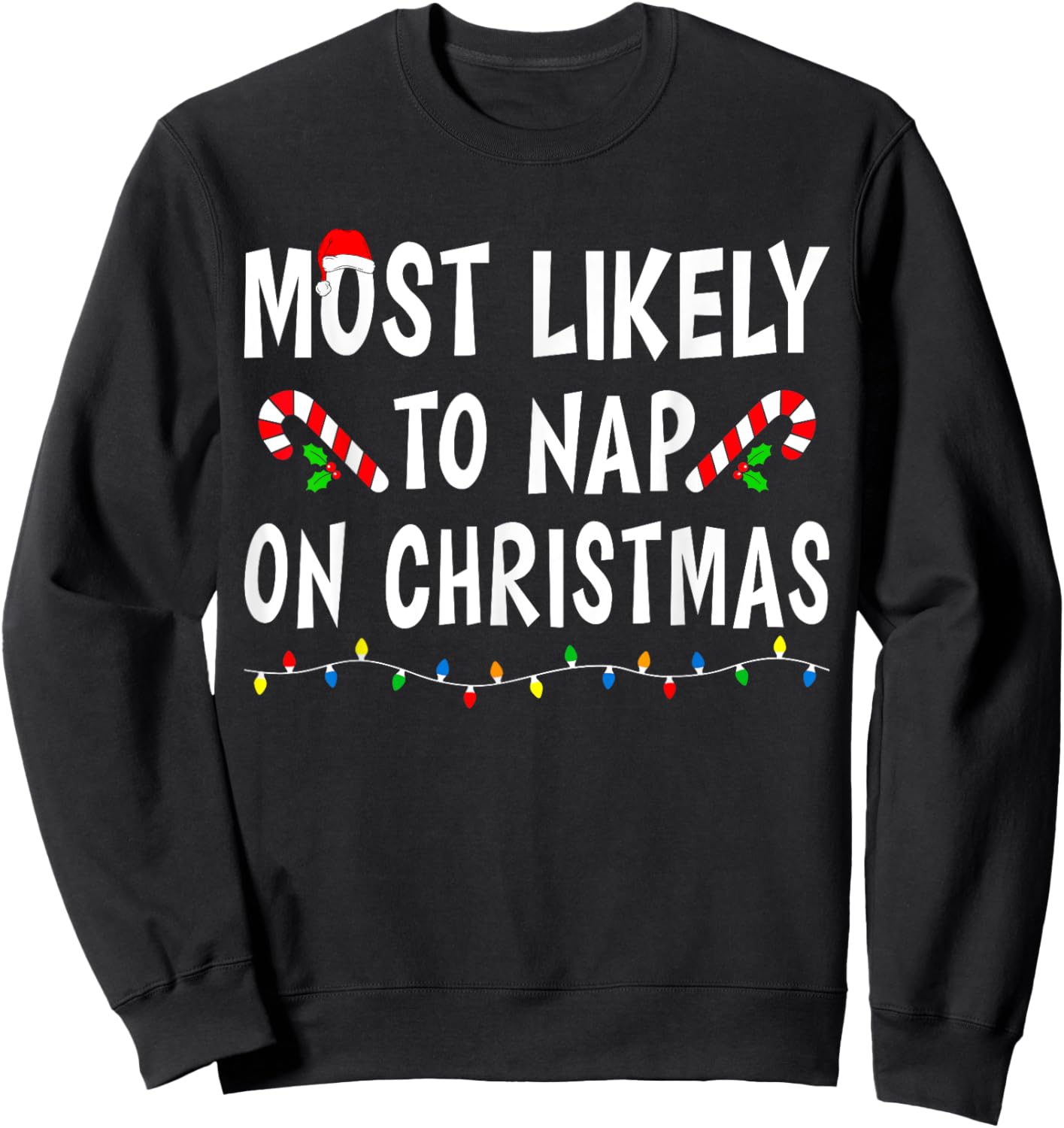 Most Likely To Nap On Christmas Family Matching Funny Sleep Sweatshirt - Sweatshirt | Black