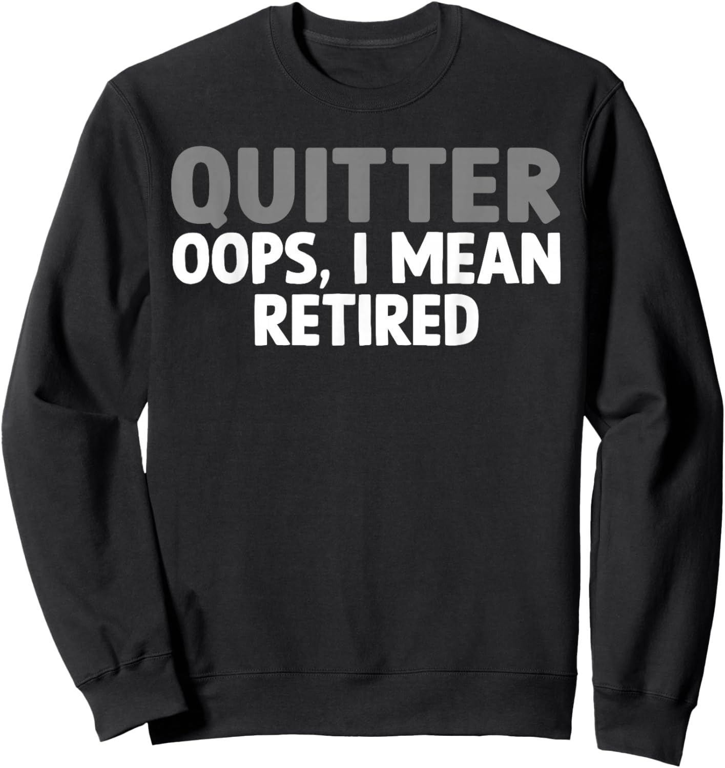Funny Retirement Design Women Retired Retirement Sweatshirt - Sweatshirt | Black