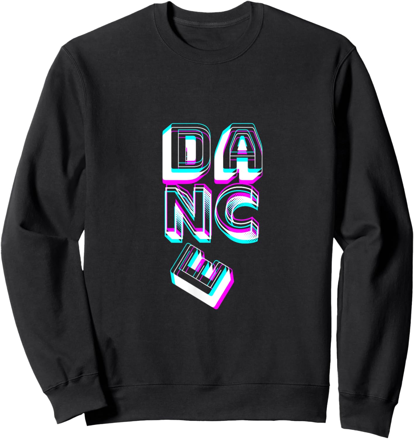 Dance Lettering! Saying for Dancer Dancer Disco Decoration Sweatshirt - Sweatshirt | Black