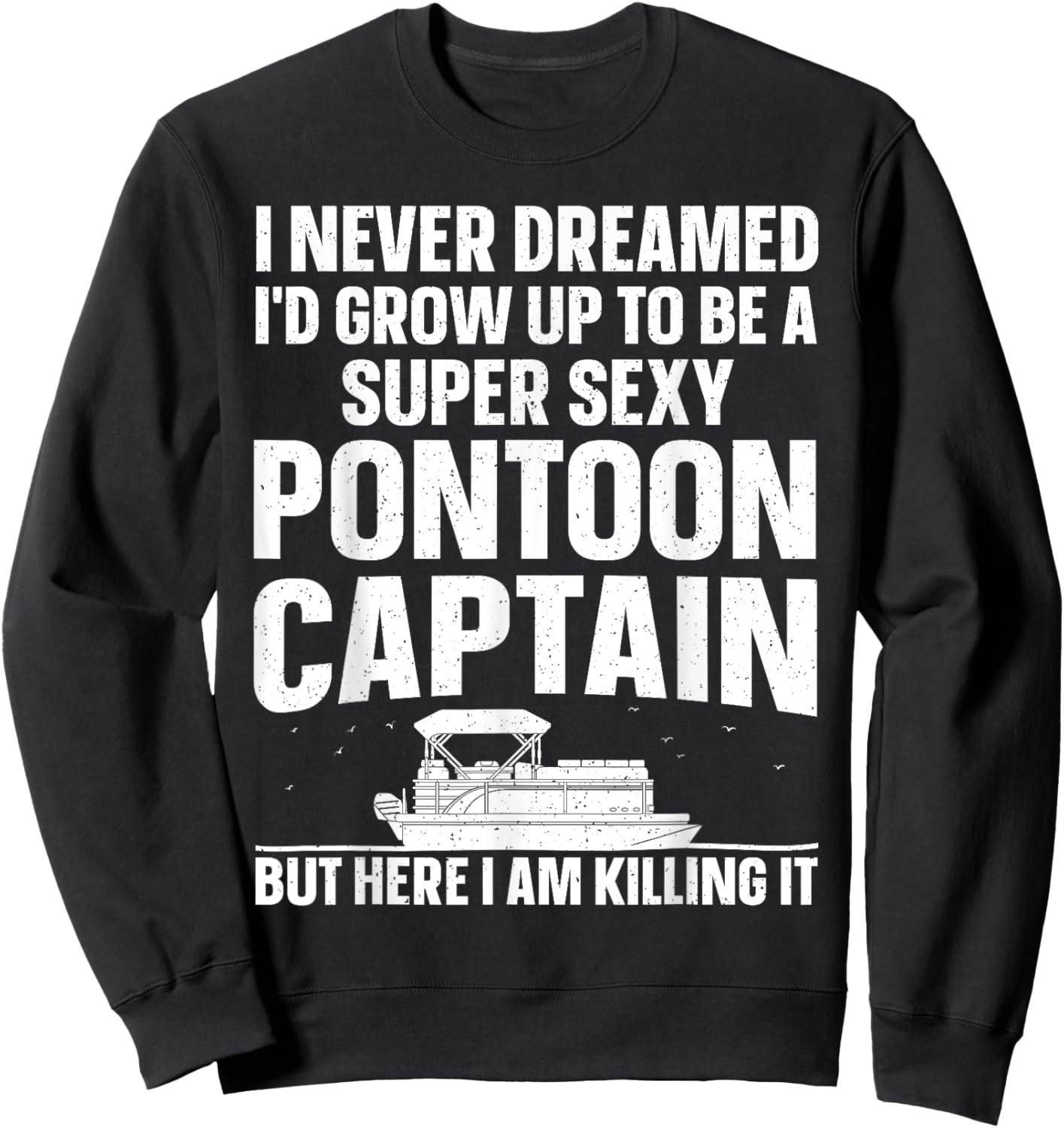 Cool Pontoon Captain Art Women Pontoon Boat Owners Sweatshirt - Sweatshirt | Black