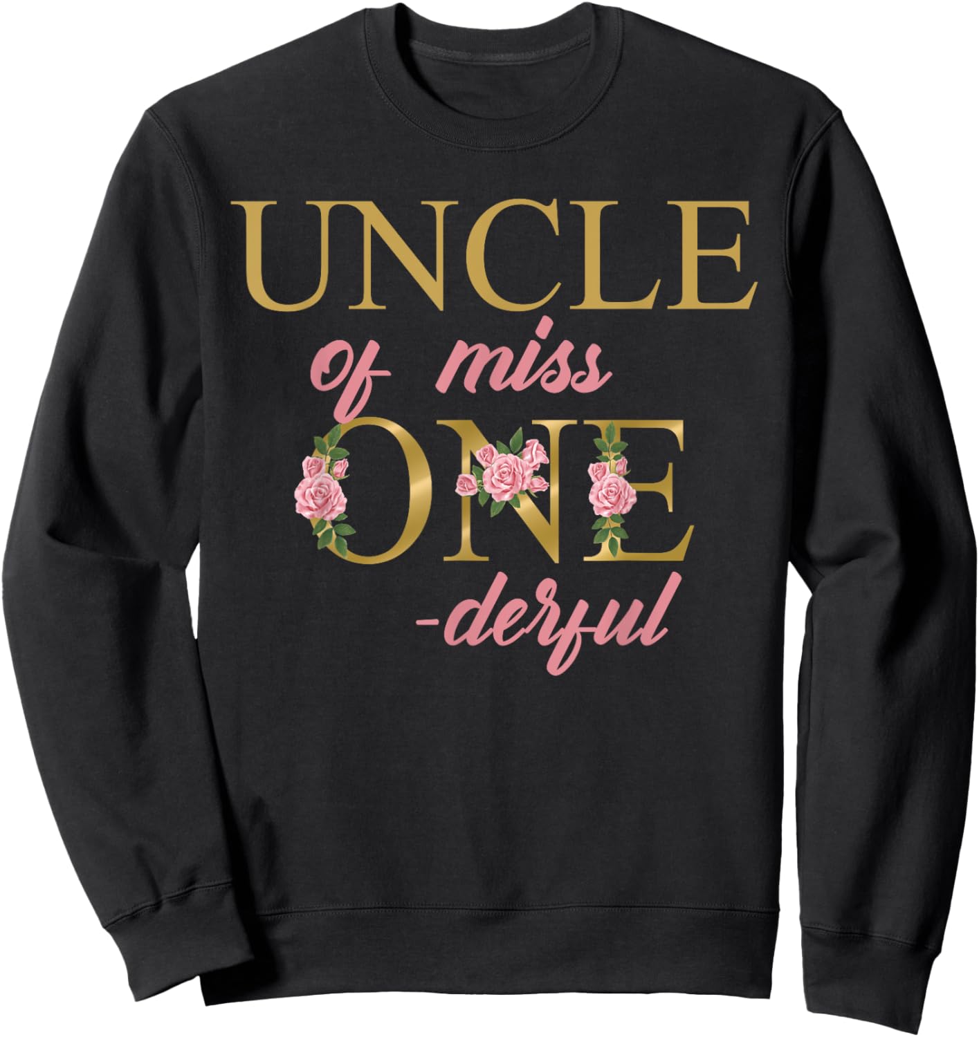 Uncle of Miss Onederful 1st Birthday First One-Derful family Sweatshirt - Sweatshirt | Black