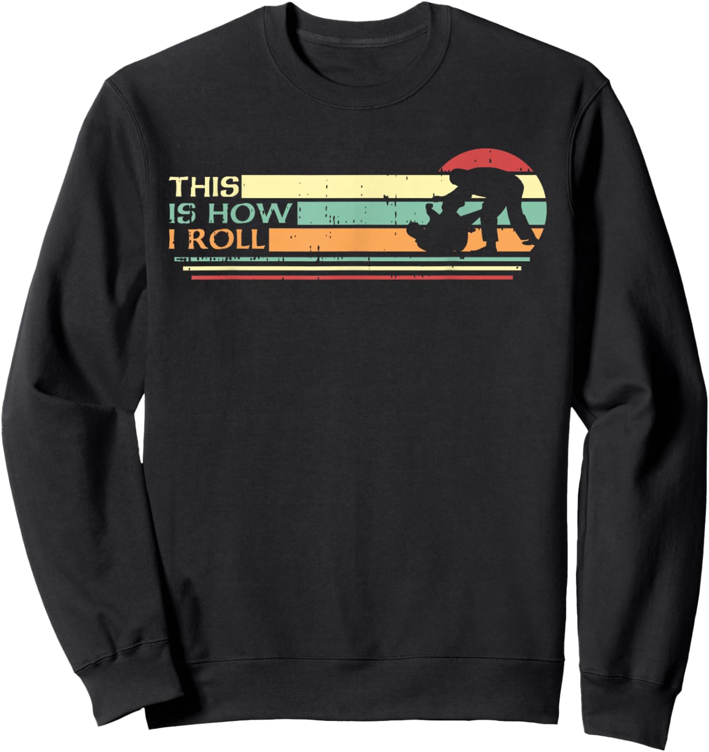 This Is How I Roll Jiu Jitsu Brazilian BJJ Martial Arts MMA Sweatshirt - Sweatshirt | Black