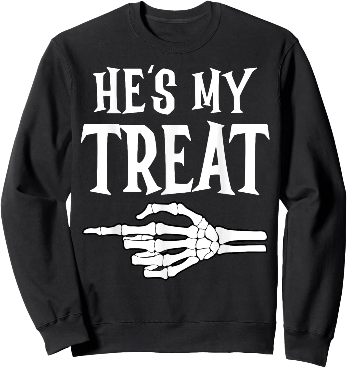 He's My Trick Matching Couple Skeleton Halloween Costume Sweatshirt - Sweatshirt | Black
