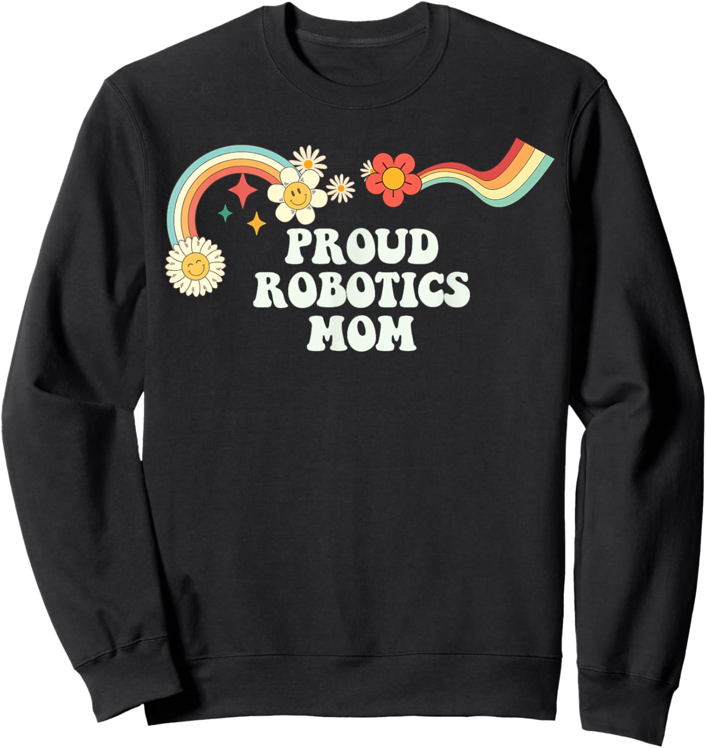 Groovy Funny Proud Robotics Mom Men Retro Sweatshirt - Sweatshirt | Black