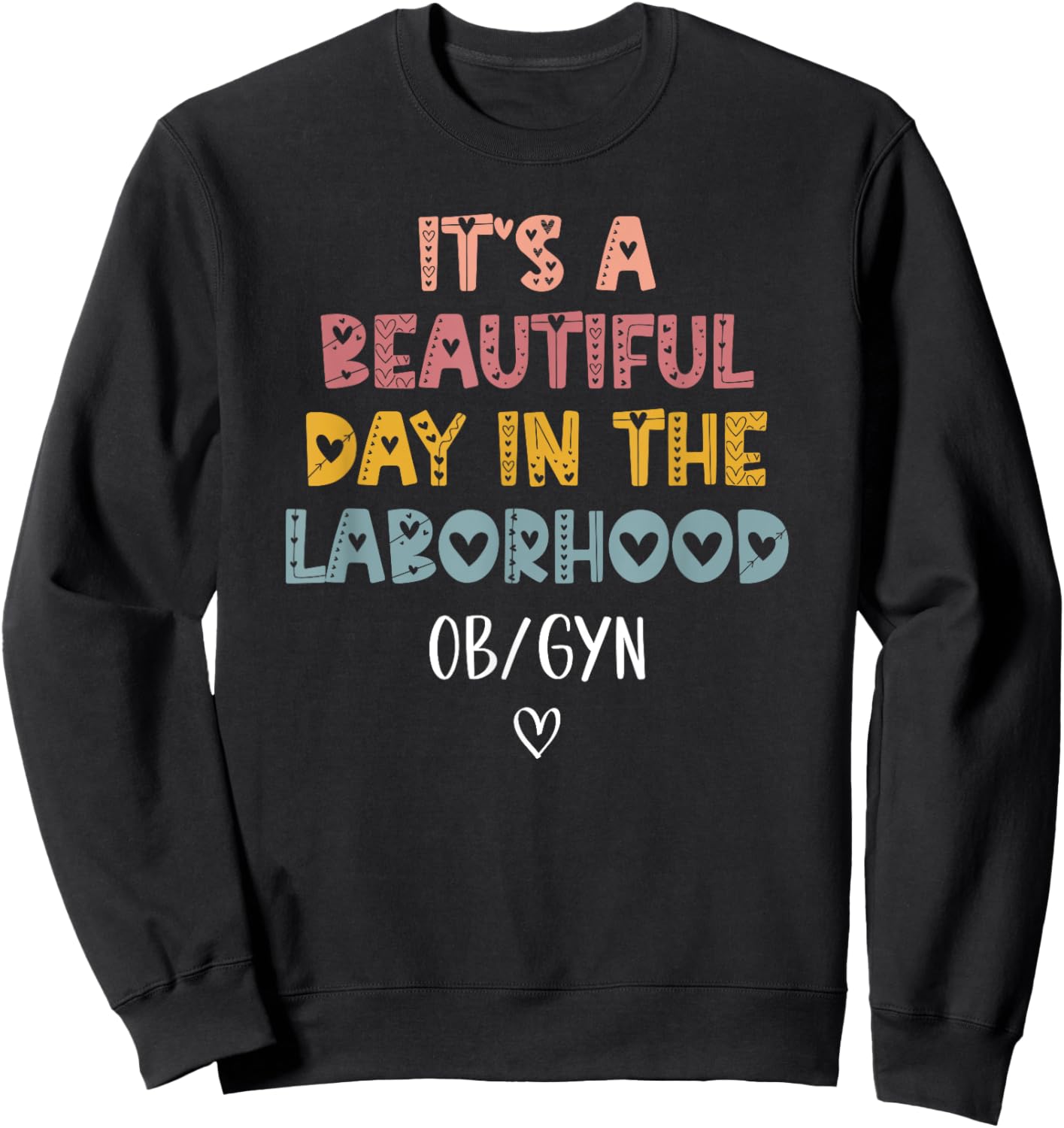 Cute Labor and Delivery OB/GYN Team -Adults Black Boho Modern , Small, Short Sleeve, Pull On, 1 Count, Boho Design, Lightweight Sweatshirt - Sweatshirt | Black