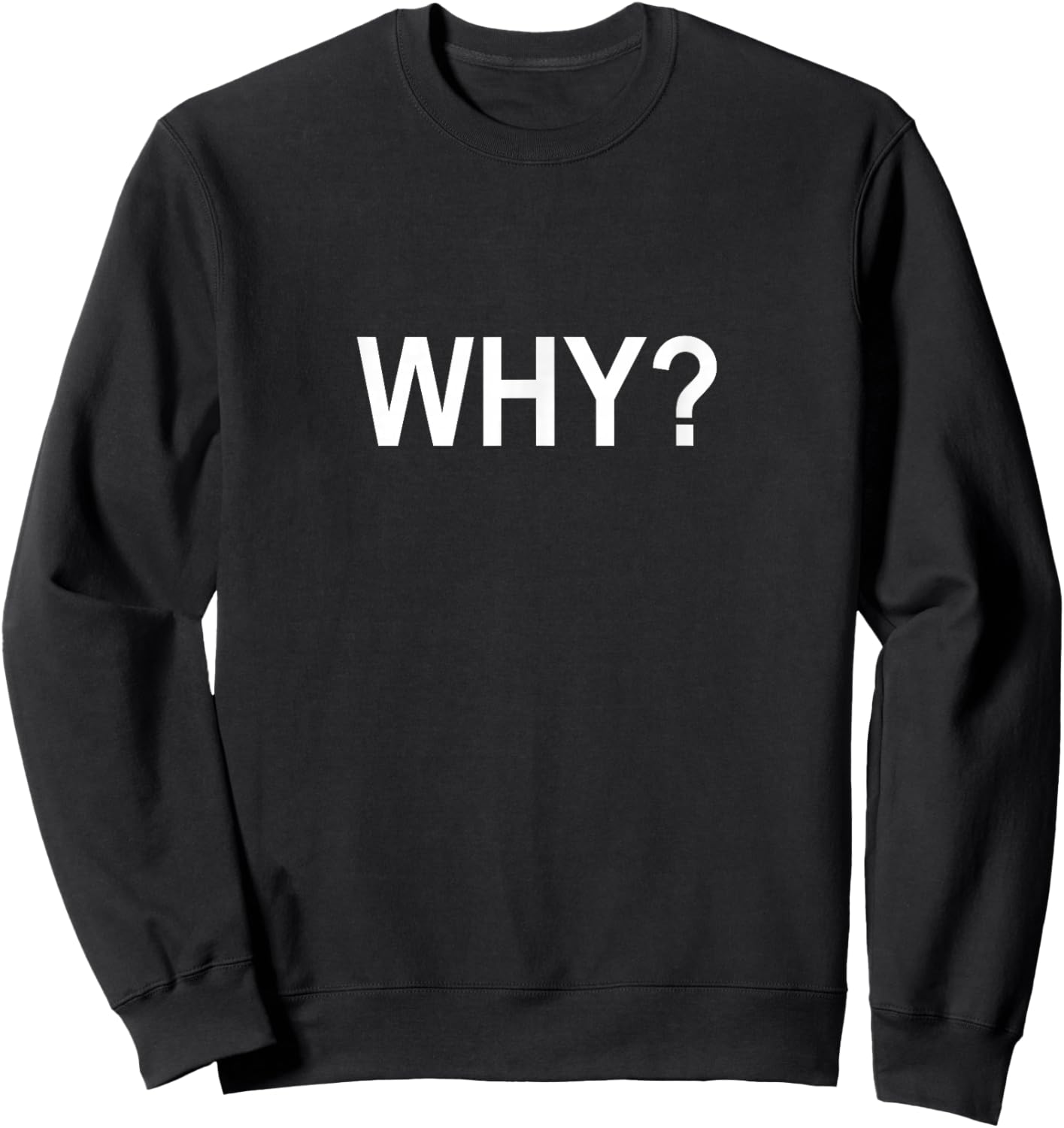 Why? Sweatshirt - Sweatshirt | Black