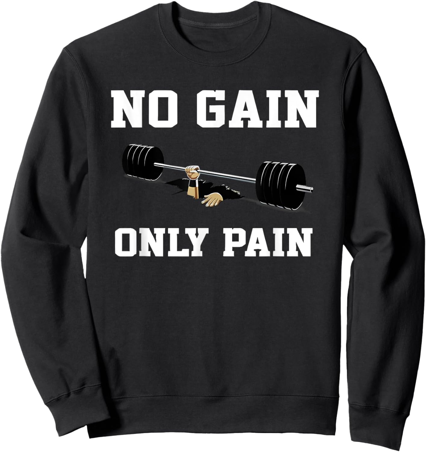 No Gain Only Pain Sweatshirt - Sweatshirt | Black