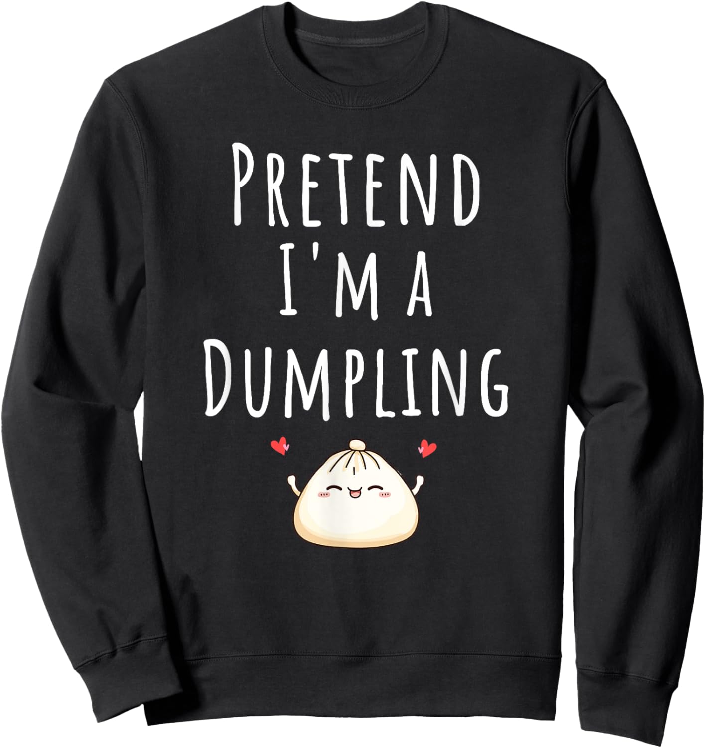 Pretend I’m A Dumpling Funny Lazy Halloween Costume Sweatshirt - Sweatshirt | Black
