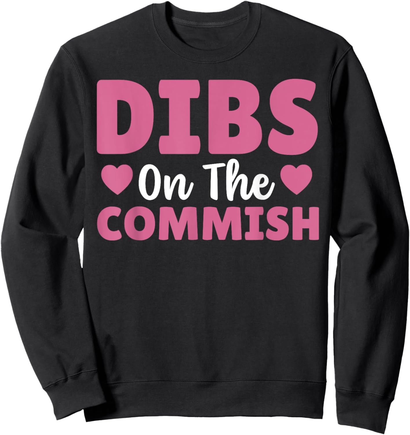 Fantasy Football Commissioner Wife Dibs On The Commish Sweatshirt - Sweatshirt | Black