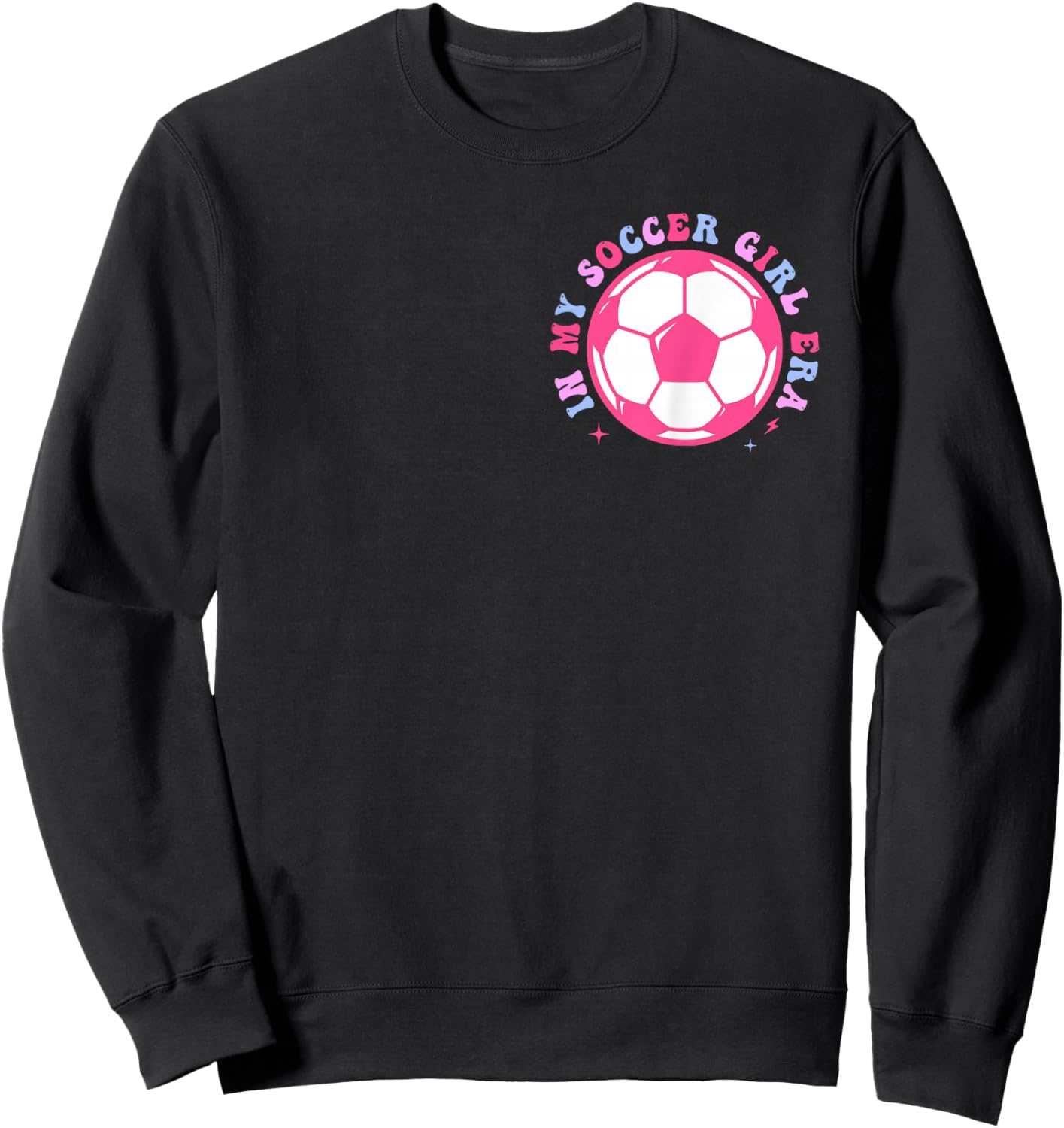 in My Soccer Girl Era Retro Groovy Soccer Girl 2 Sided Sweatshirt - Sweatshirt | Black
