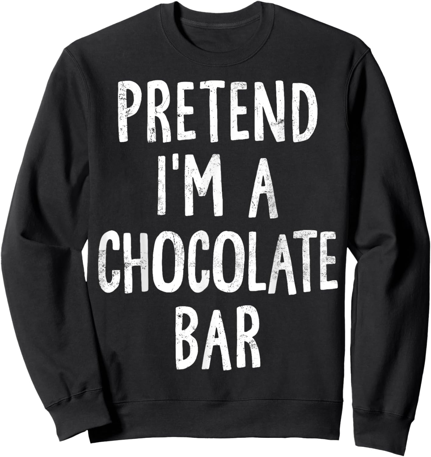 Pretend I'm A Chocolate Bar Lazy Easy Halloween Costume Sweatshirt - Sweatshirt | Black