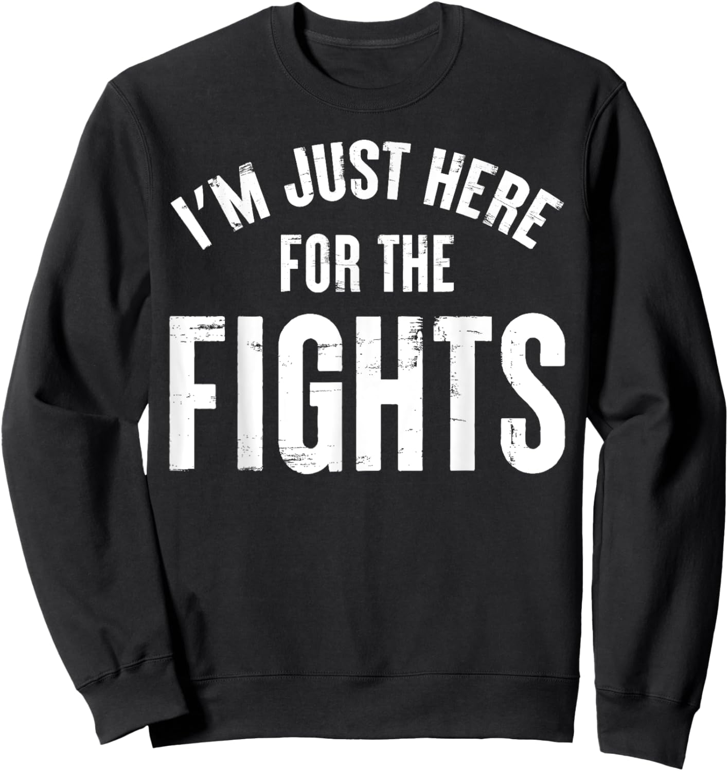 Hockey - I'm Just Here For The Fights Sweatshirt - Sweatshirt | Black