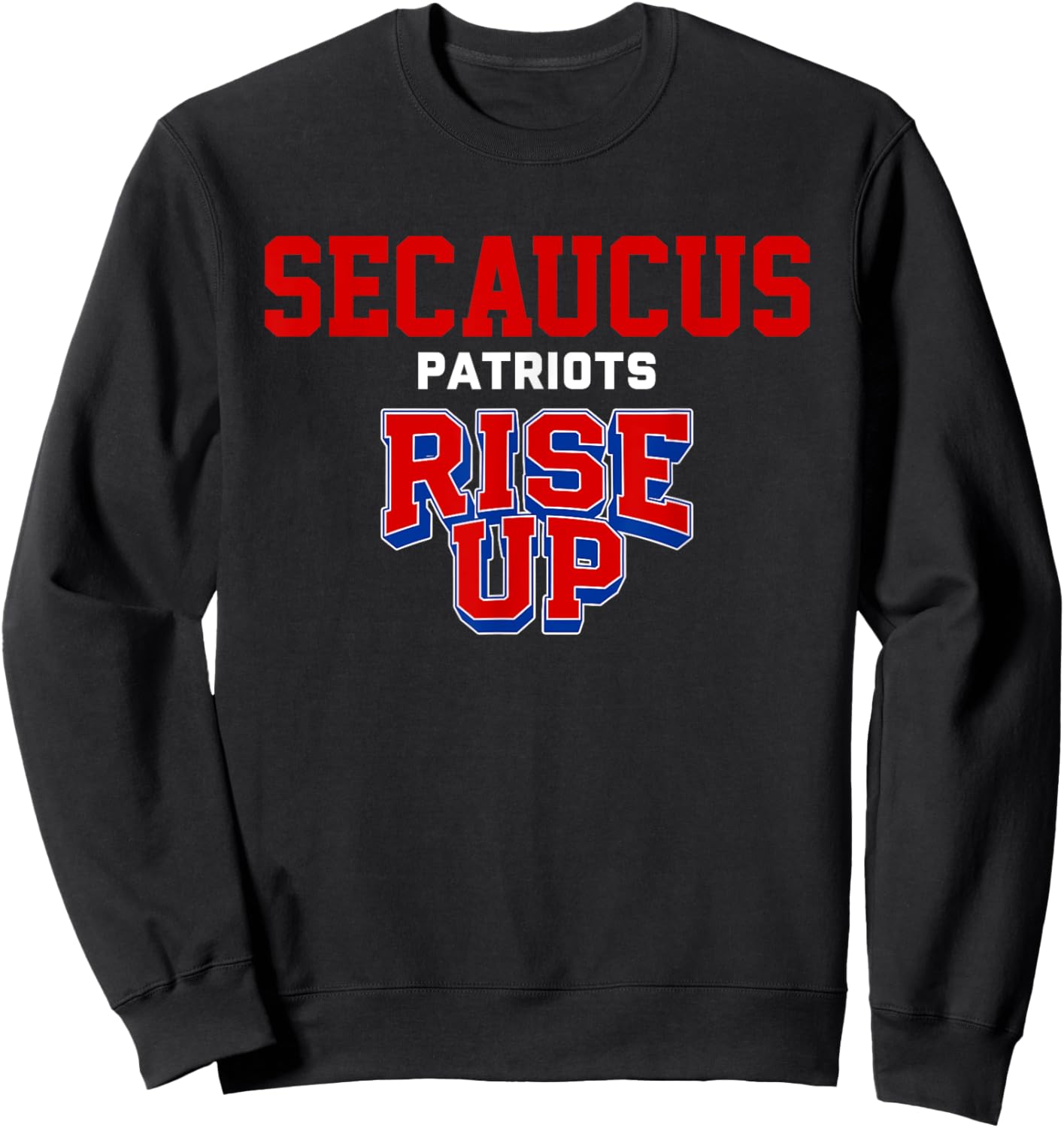 Secaucus Patriots Rise Up HS Sweatshirt - Sweatshirt | Black