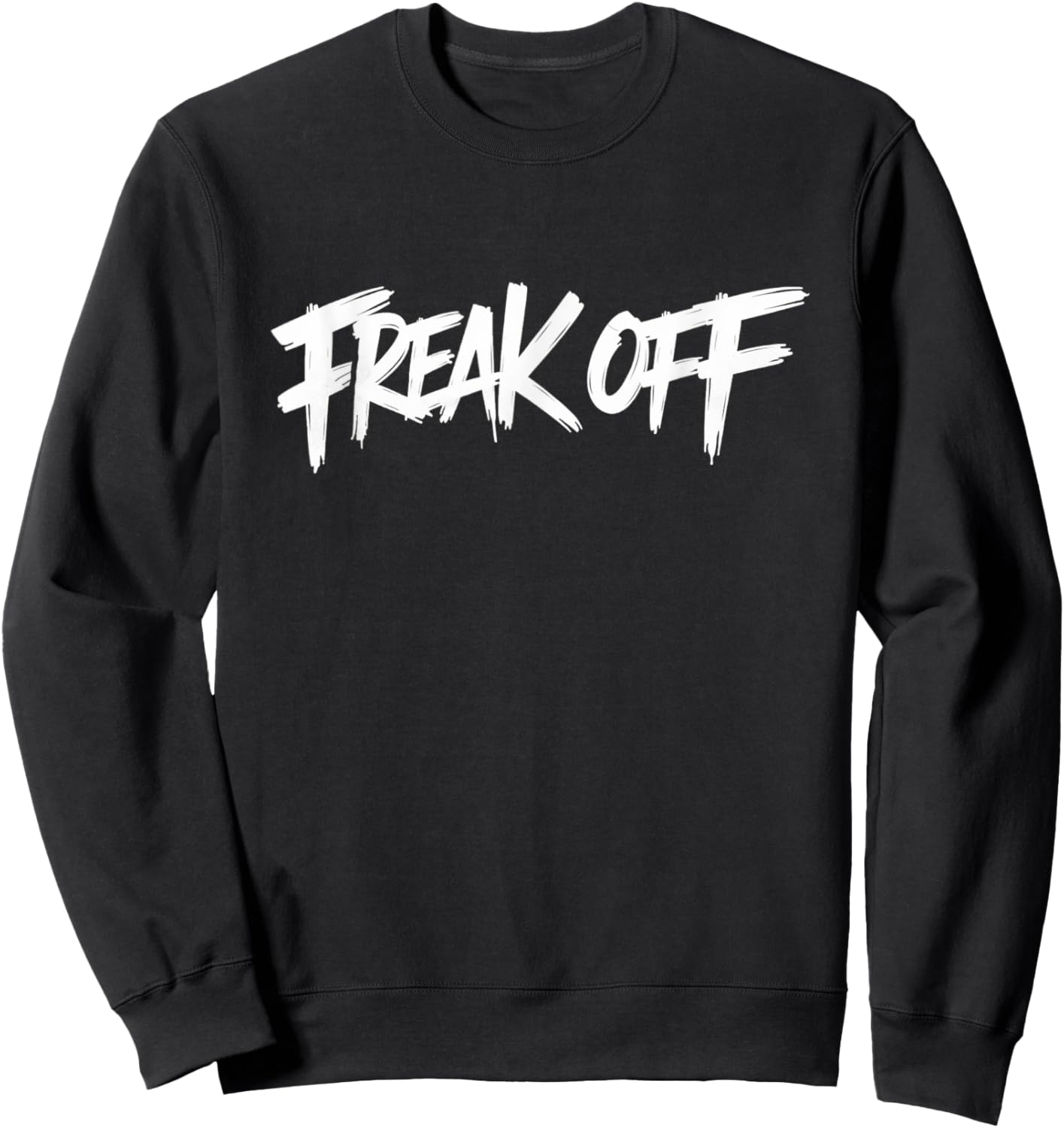 Freak Off Sweatshirt - Sweatshirt | Black
