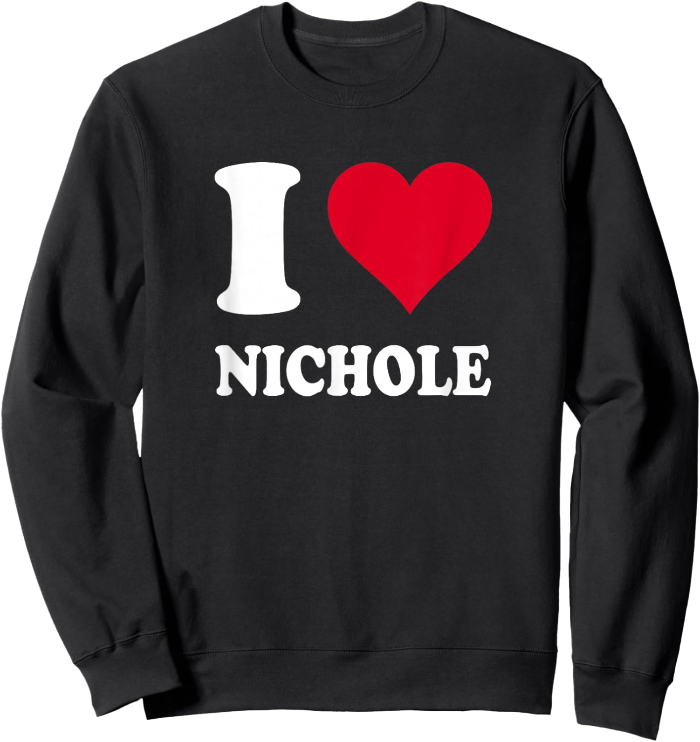 Red Heart I Love Nichole Sweatshirt - Sweatshirt | Black