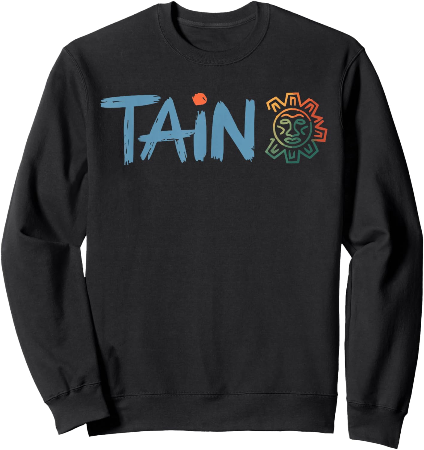 Taino Indian Puerto Rico Pride Boricua Puerto Rican Sweatshirt - Sweatshirt | Black