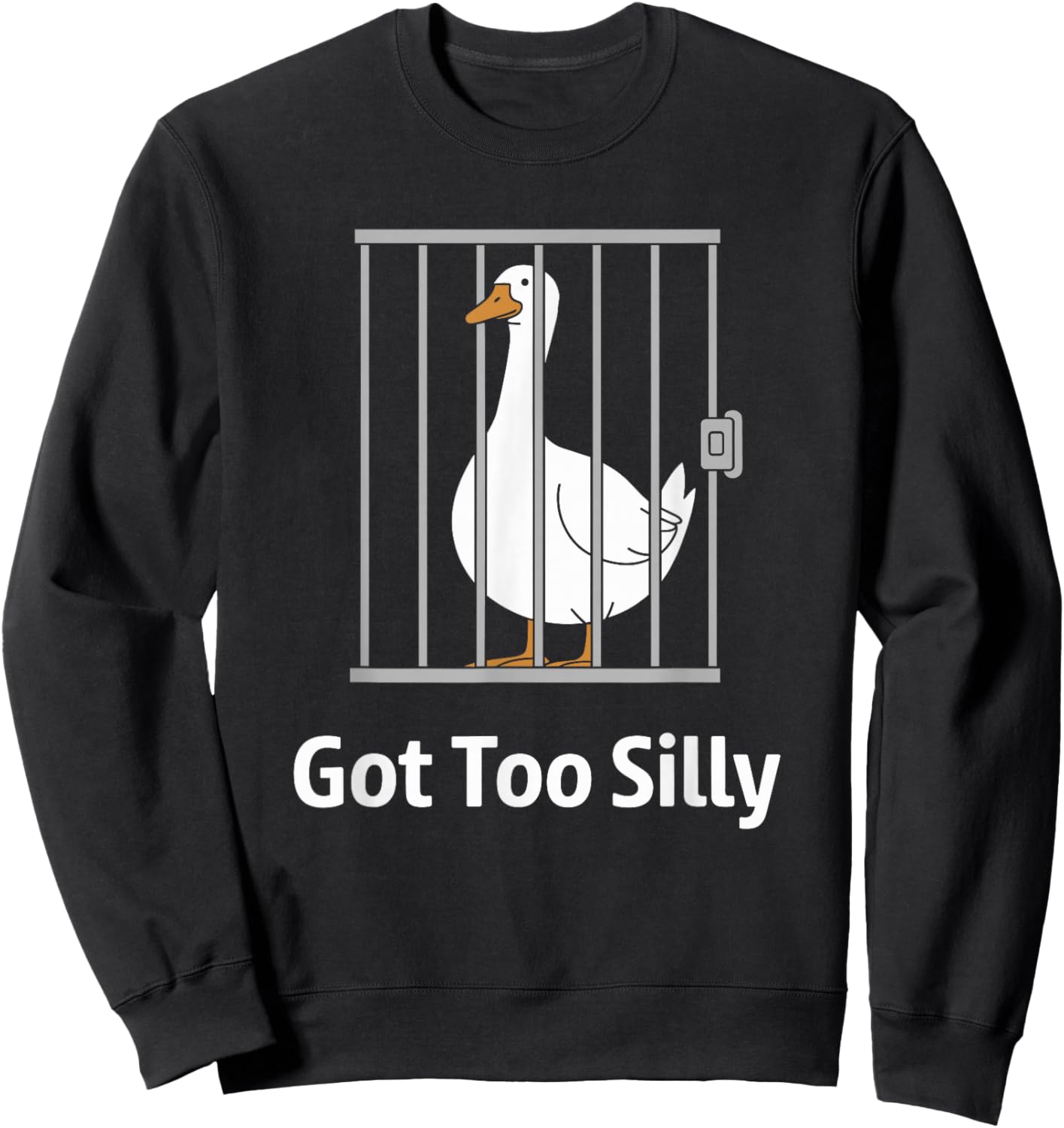 Got Too Silly Funny Goose Pun Humor Shirt for Animal Lovers Sweatshirt - Sweatshirt | Black