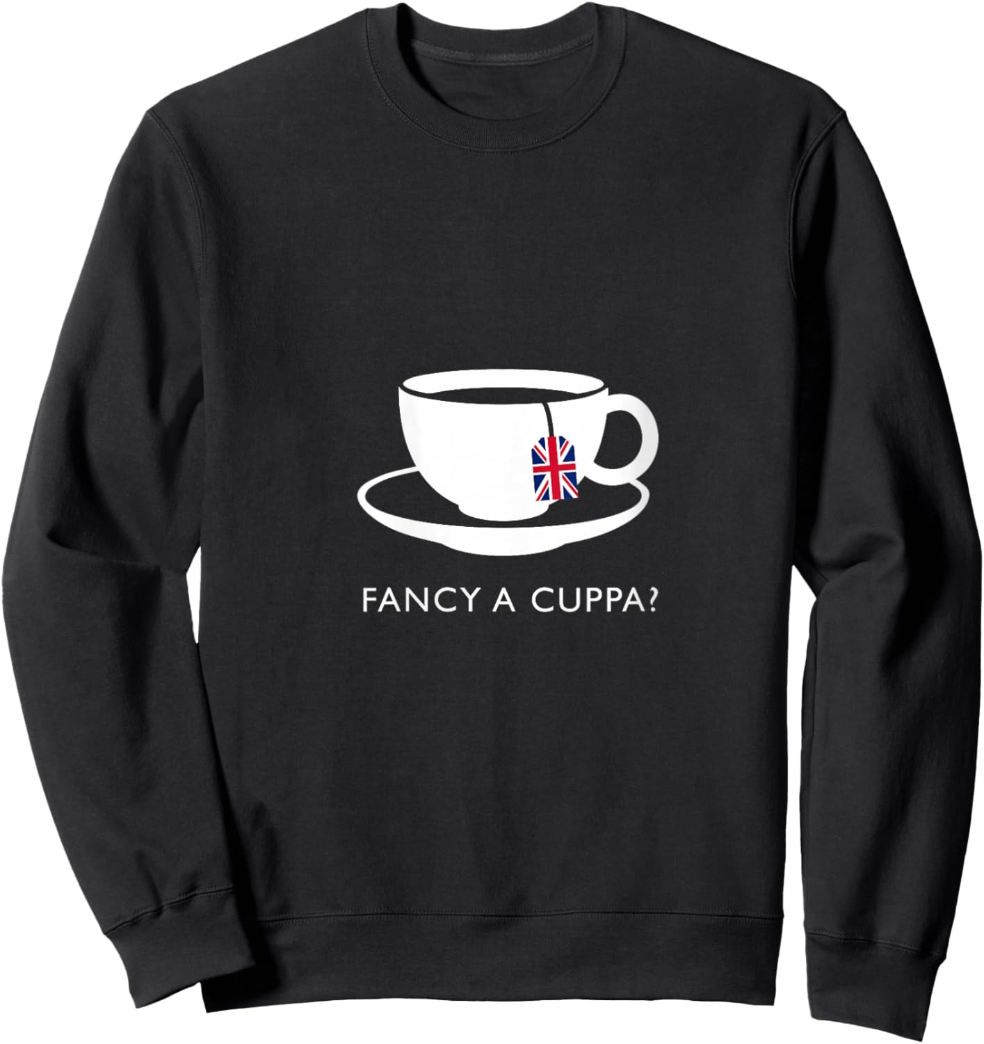 Fancy A Cuppa? English Tea Souvenir Quote V-Neck Sweatshirt - Sweatshirt | Black