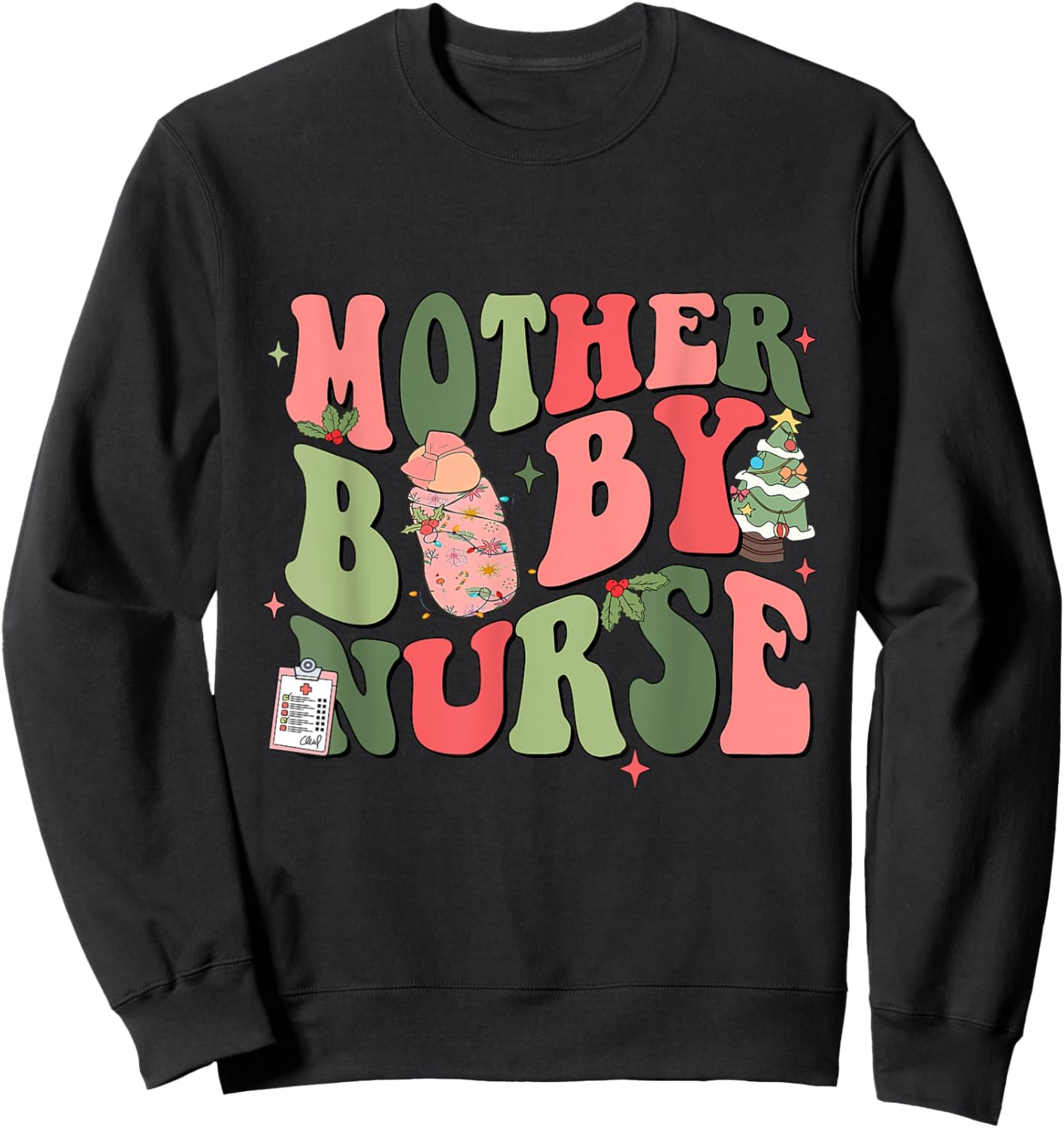 Labor and Delivery L&D Nurse Costume Mother Baby Nurse Appreciation Postpartum Team Nursing Xmas Sweatshirt - Sweatshirt | Black