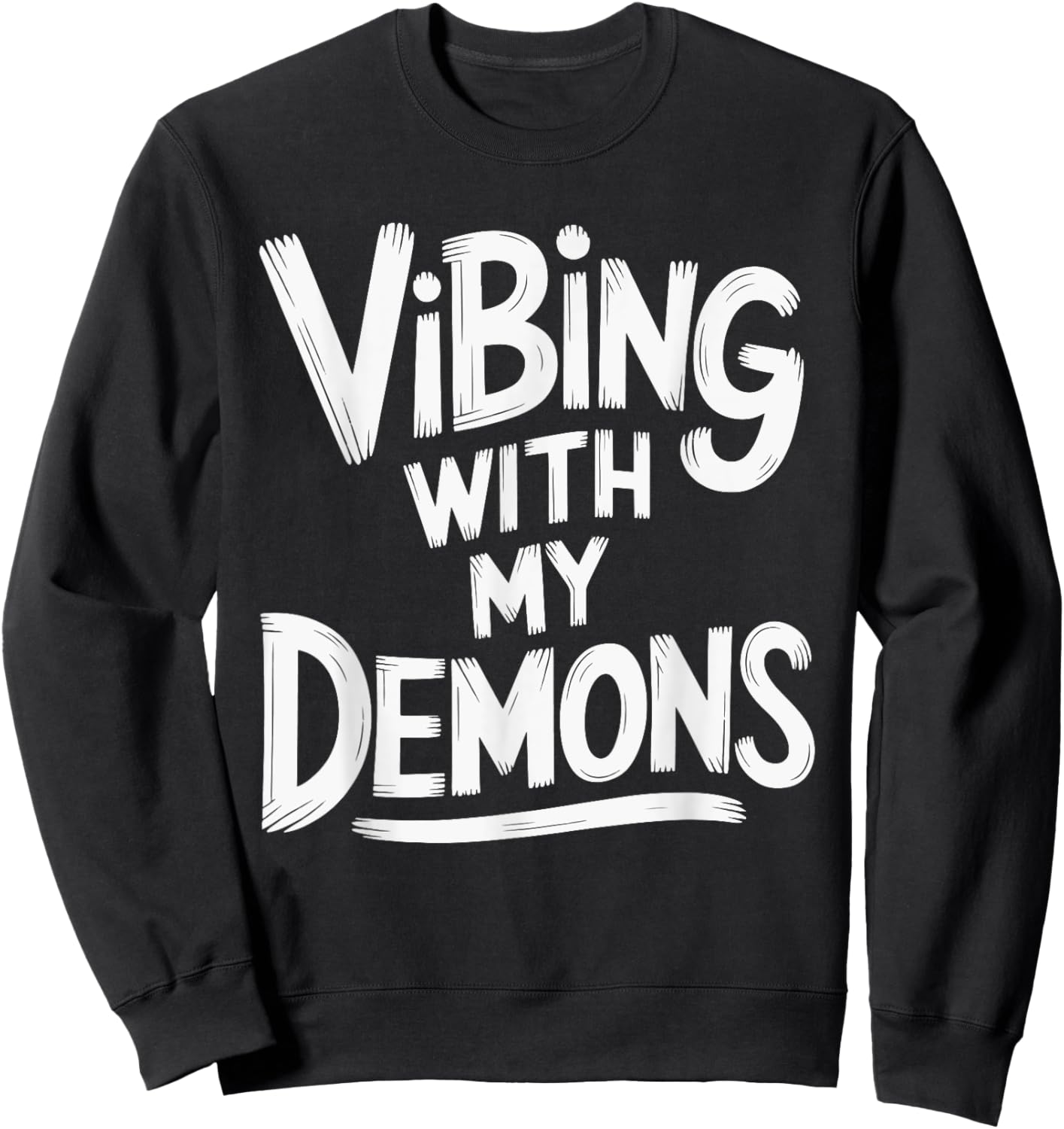 Vibing With My Demons Sweatshirt - Sweatshirt | Black