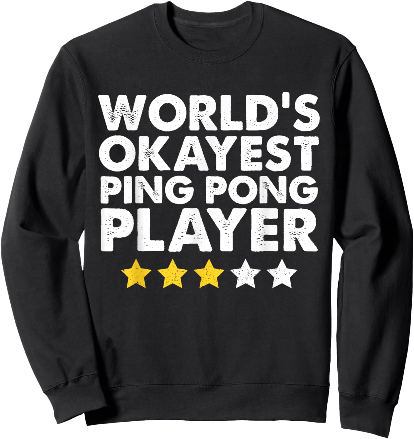 World's Okayest Ping Pong Player Funny Vintage Table Tennis Sweatshirt - Sweatshirt | Black