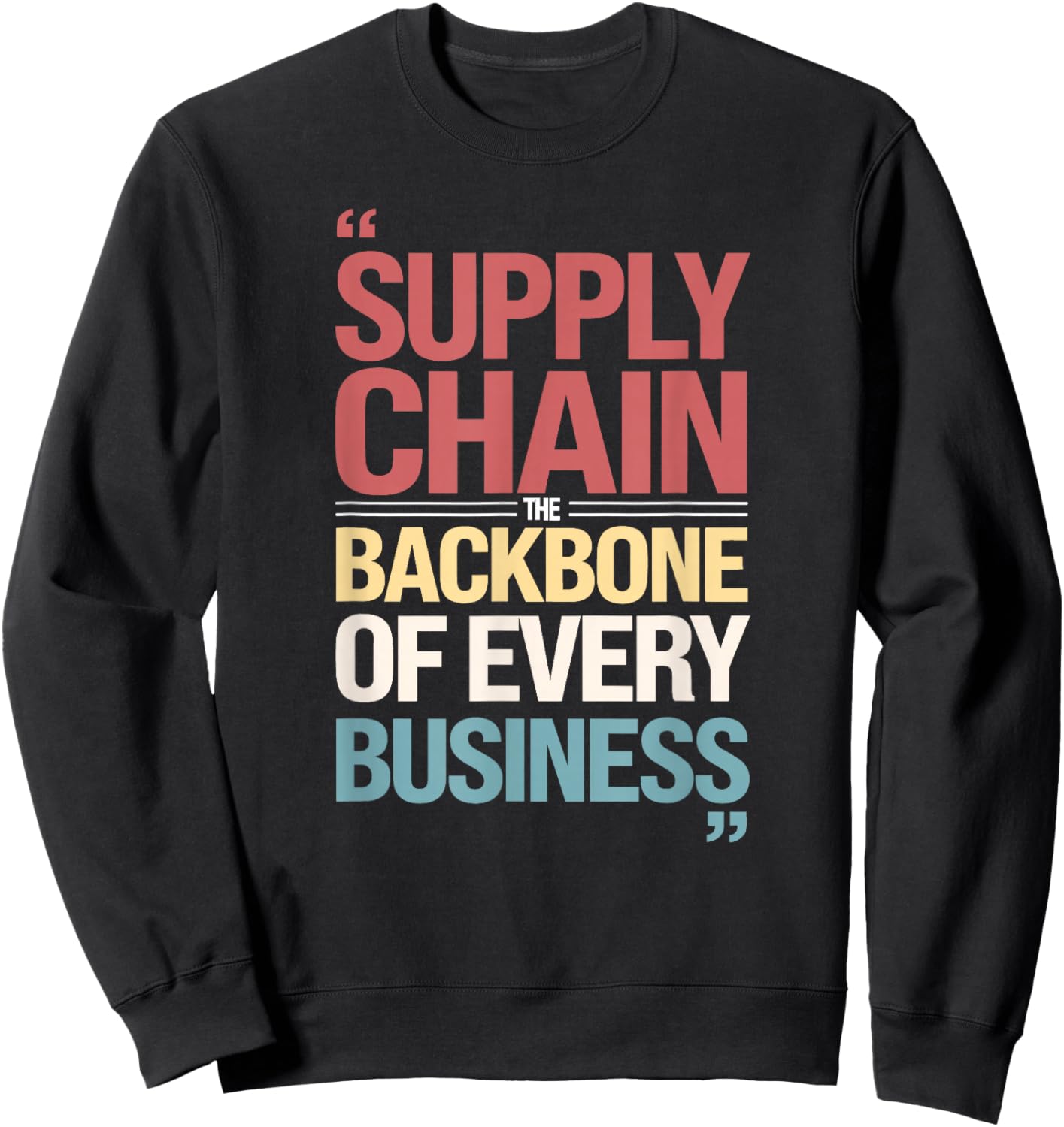 Supply Chain The Backbone Of Every Business Supply Chain Sweatshirt - Sweatshirt | Black