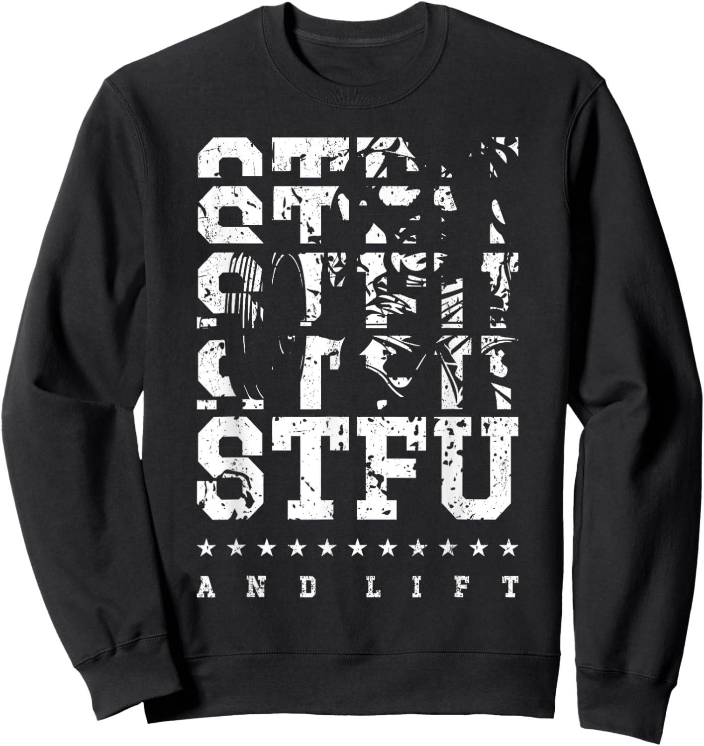STFU And Lift Sweatshirt - Sweatshirt | Black