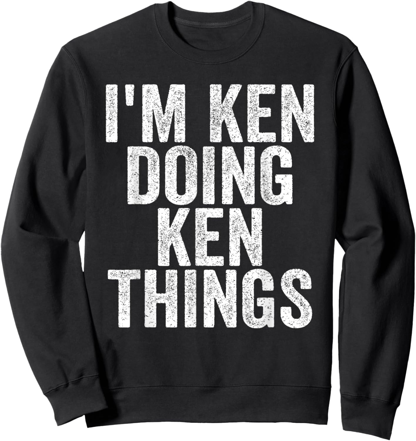 I'm Ken Doing Ken Things Funny Saying - -Adults, Kids - Black - Small - Short Sleeve Sweatshirt - Sweatshirt | Black