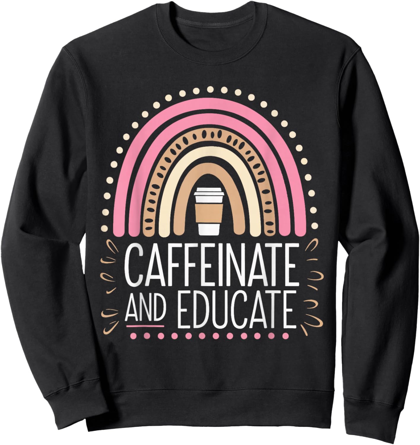 Coffee Caffeine Educator Education Teacher -Adults Black Small Modern Short Sleeve School School Sweatshirt - Sweatshirt | Black