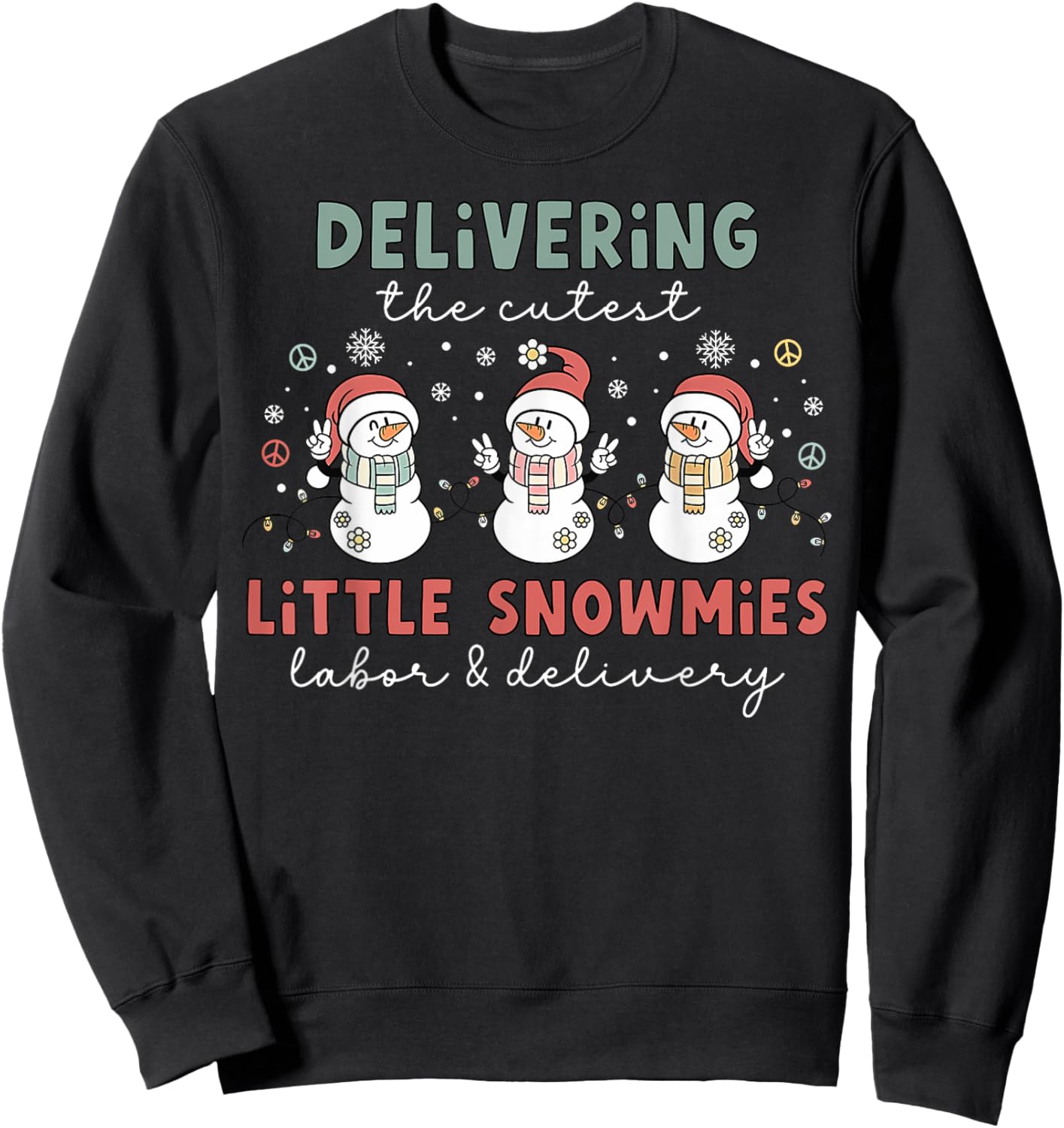 Delivering The Cutest Snowmies Labor and Delivery Christmas Sweatshirt - Sweatshirt | Black