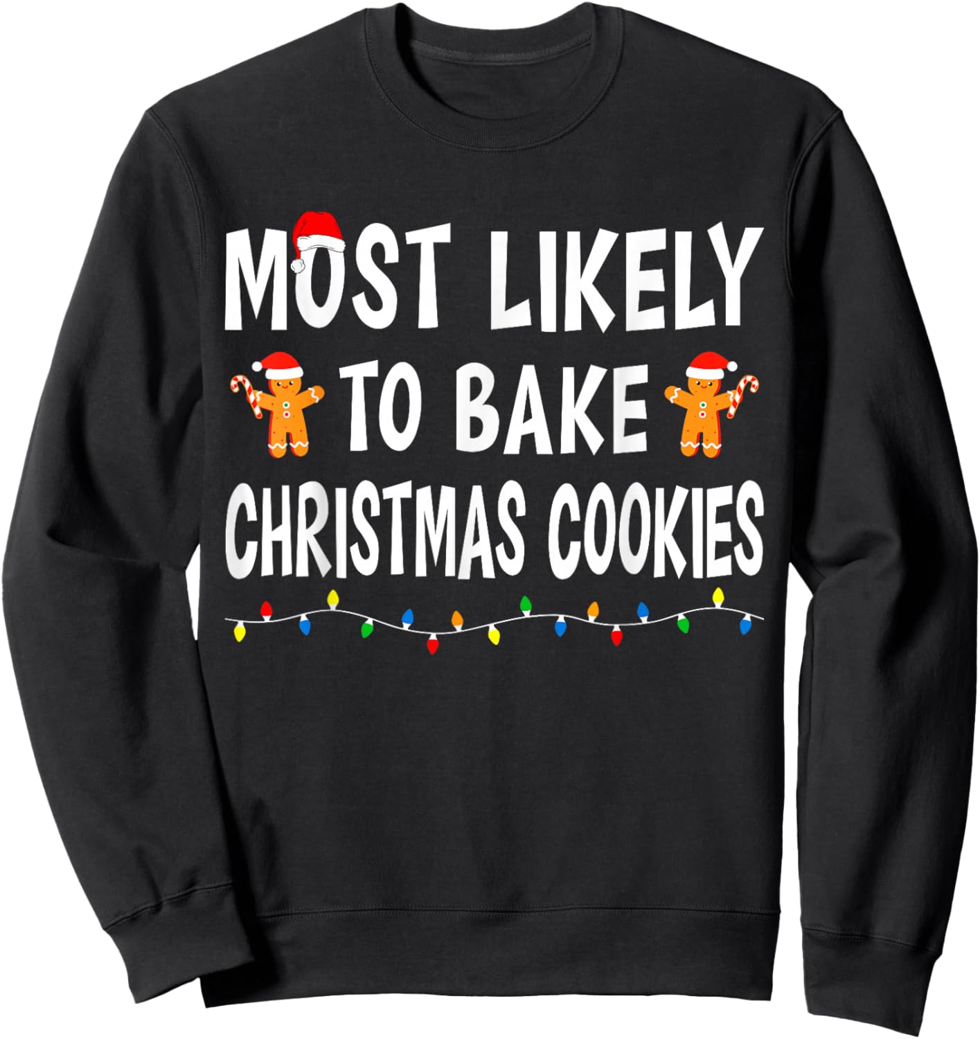 Most Likely To Christmas Xmas Pajamas Funny Matching Family Sweatshirt - Sweatshirt | Black