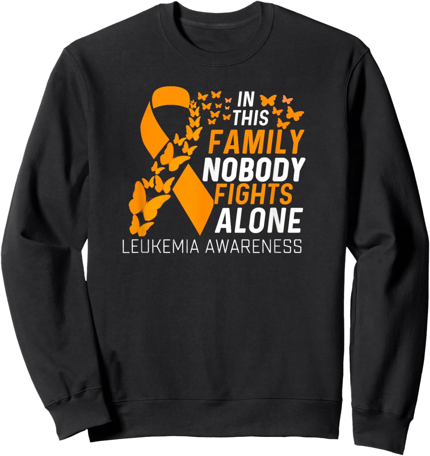 In this family No fighting alone Leukemia Awareness 2026 Sweatshirt - Sweatshirt | Black