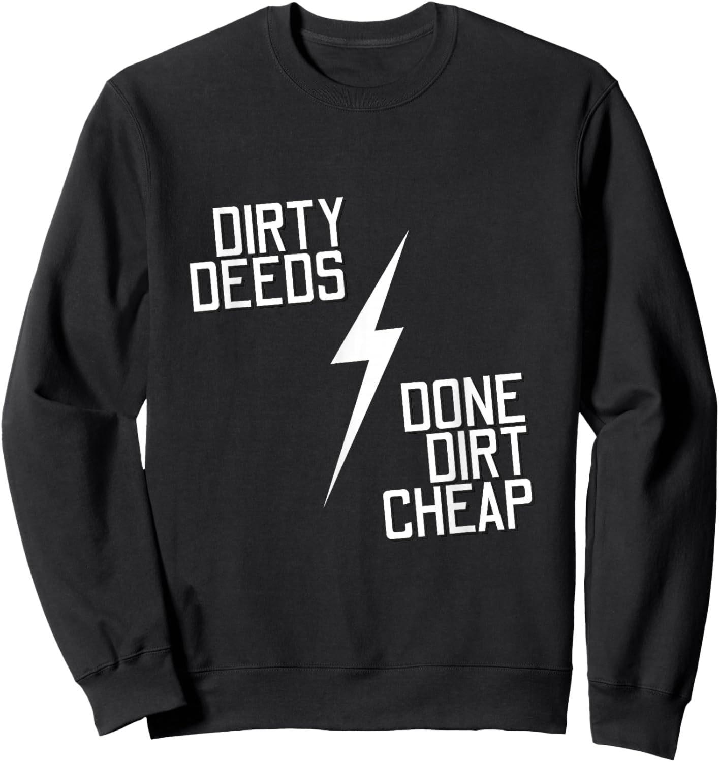 Dirty Deeds Done Dirt Cheap Rock Music Sweatshirt - Sweatshirt | Black
