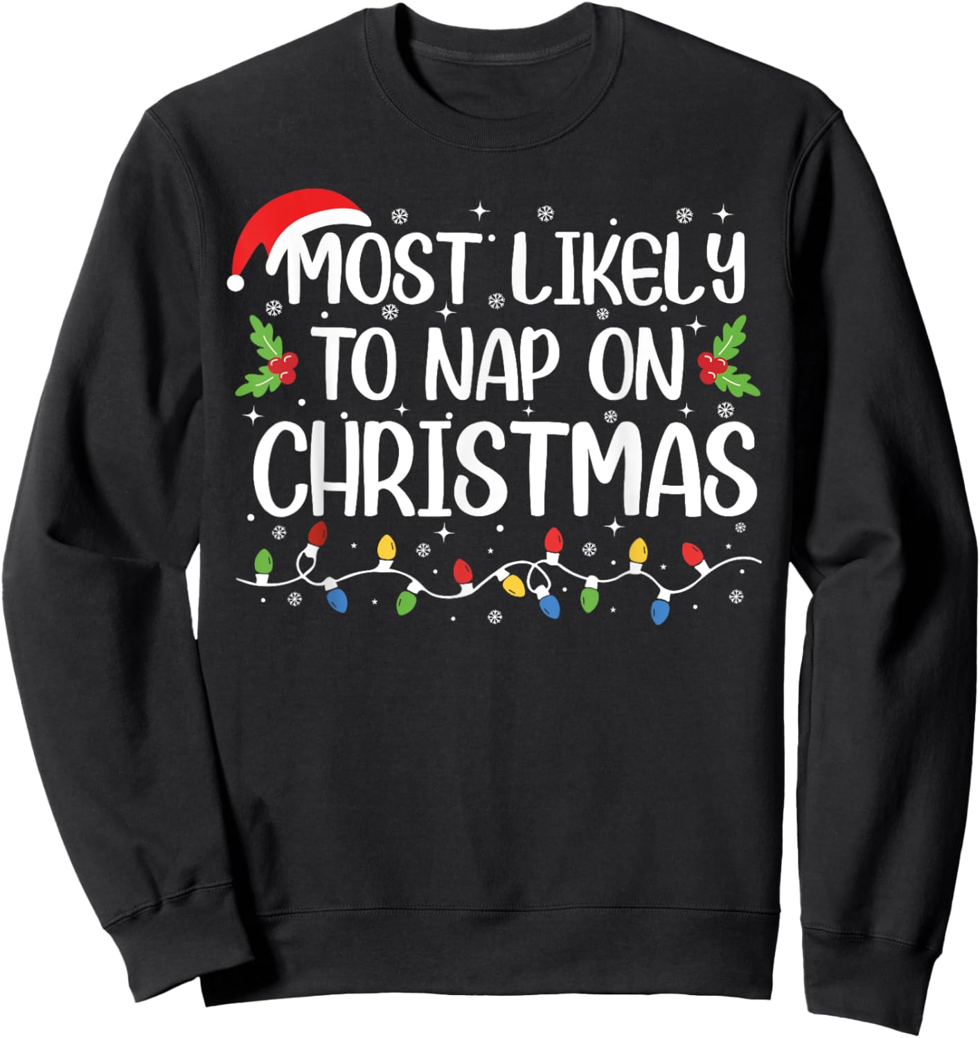 Most Likely To Nap On Christmas Funny Family Matching Sweatshirt - Sweatshirt | Black