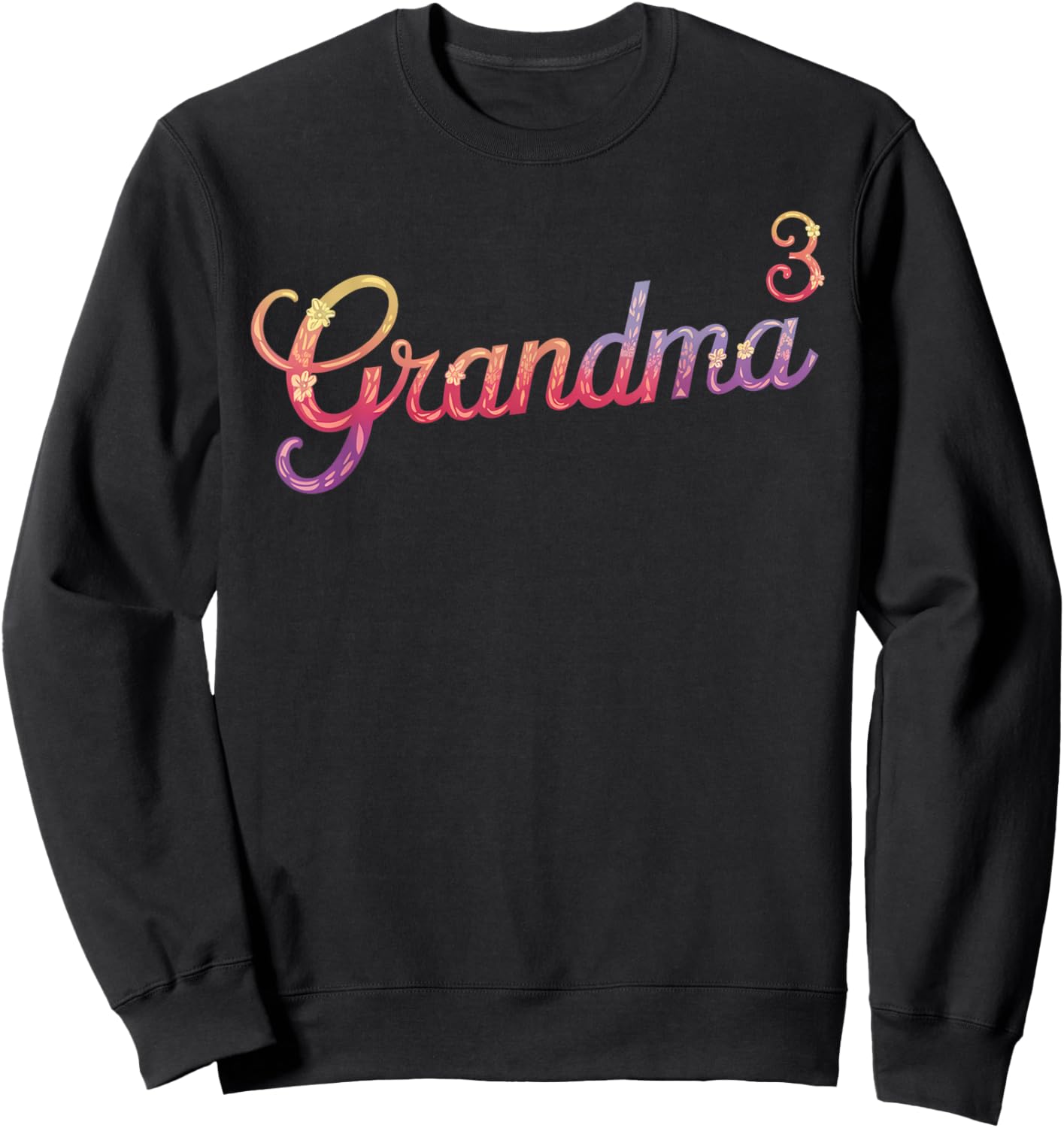 Grandma of Three Floral 3rd Time Grandma with 3 Grandkids Sweatshirt - Sweatshirt | Black
