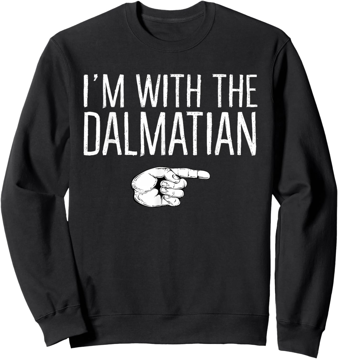 I'm With The Dalmatian Matching Costume Lazy Halloween Party Sweatshirt - Sweatshirt | Black