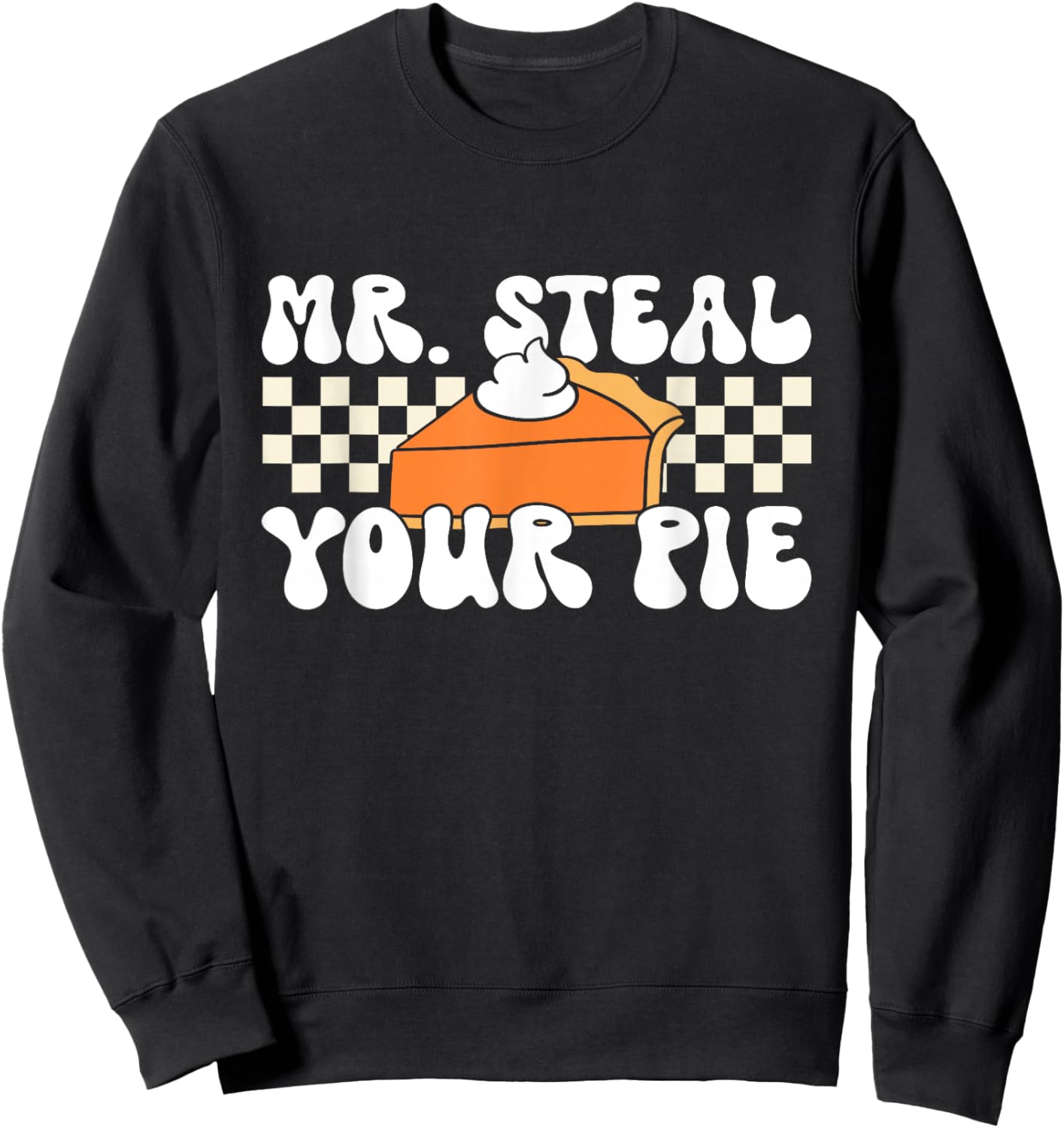 Funny Thanksgiving Toddler Boy Mr Steal Your Pie Pumpkin Sweatshirt - Sweatshirt | Black