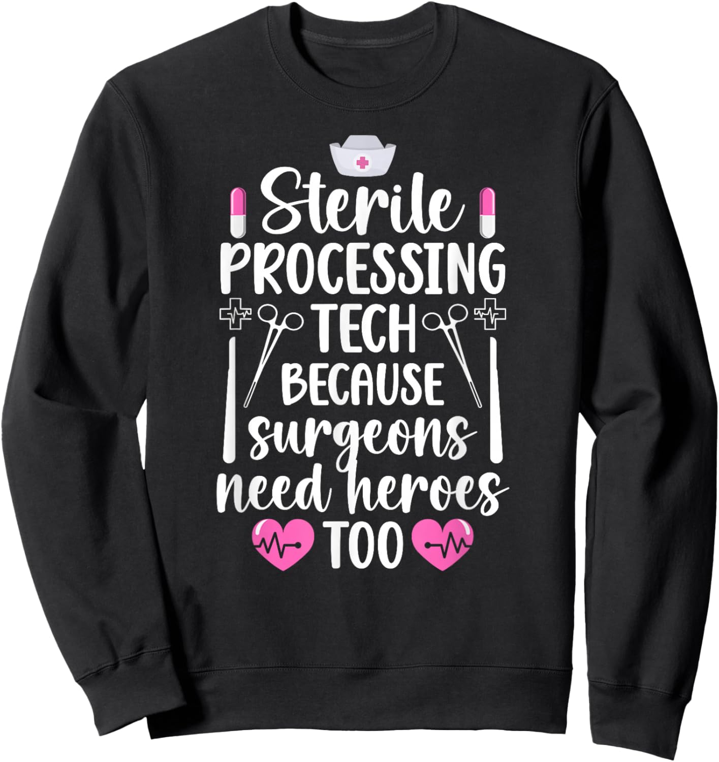 Sterile Processing Tech Best Sterile Processing Technician Sweatshirt - Sweatshirt | Black