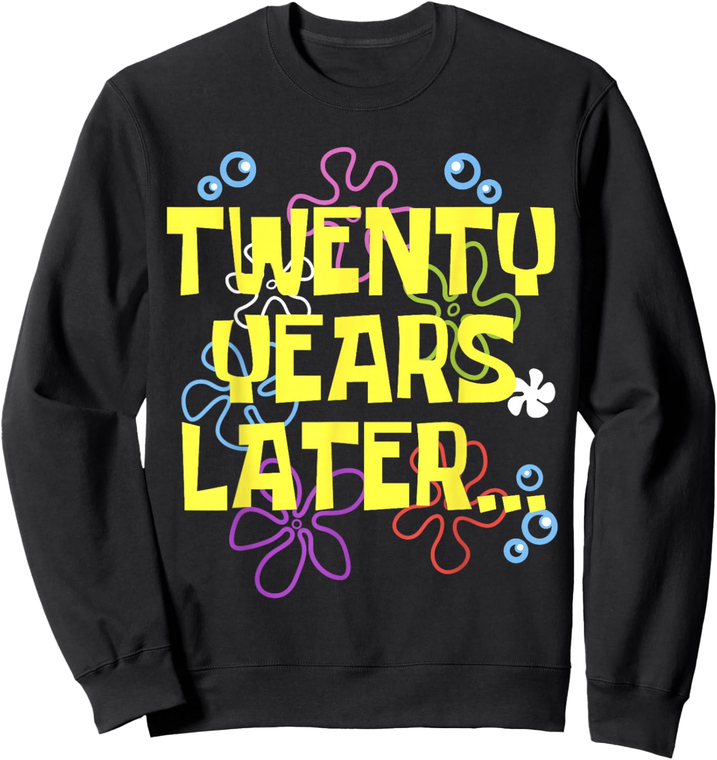 TWENTY 20 YEARS LATER 20 year Old Birthday Gifts Her Him Sweatshirt - Sweatshirt | Black