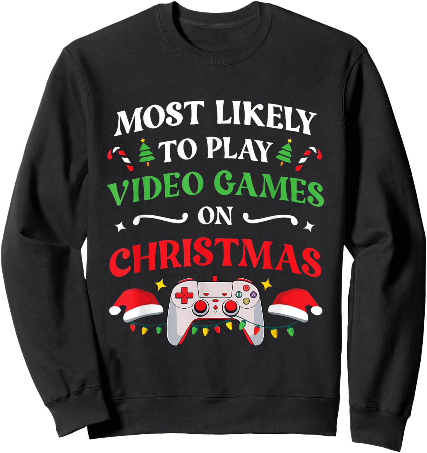 Most Likely To Play Video Games On Christmas Family Matching Sweatshirt - Sweatshirt | Black