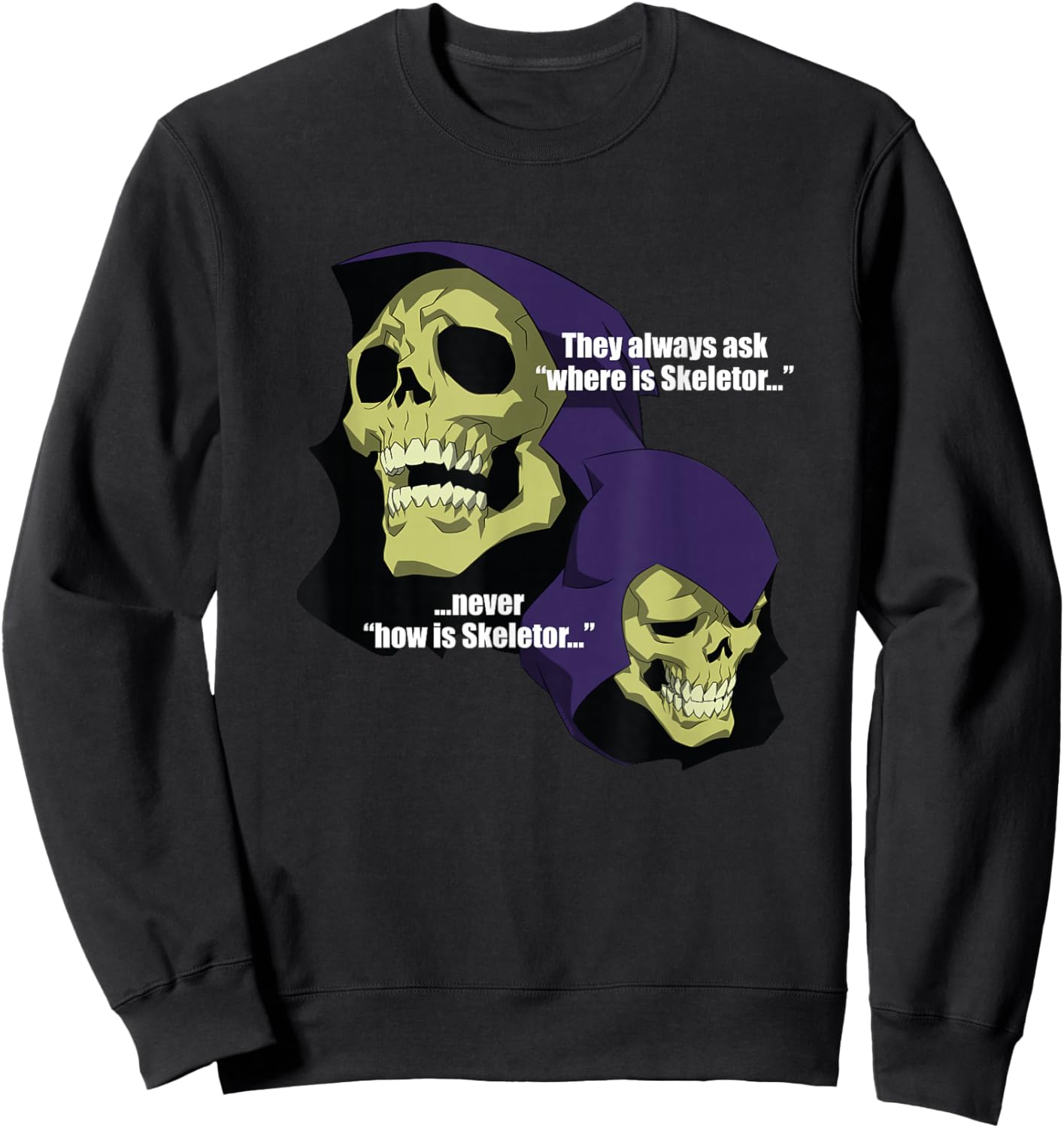 Skeletor - Never How is Skeletor Sweatshirt - Sweatshirt | Black