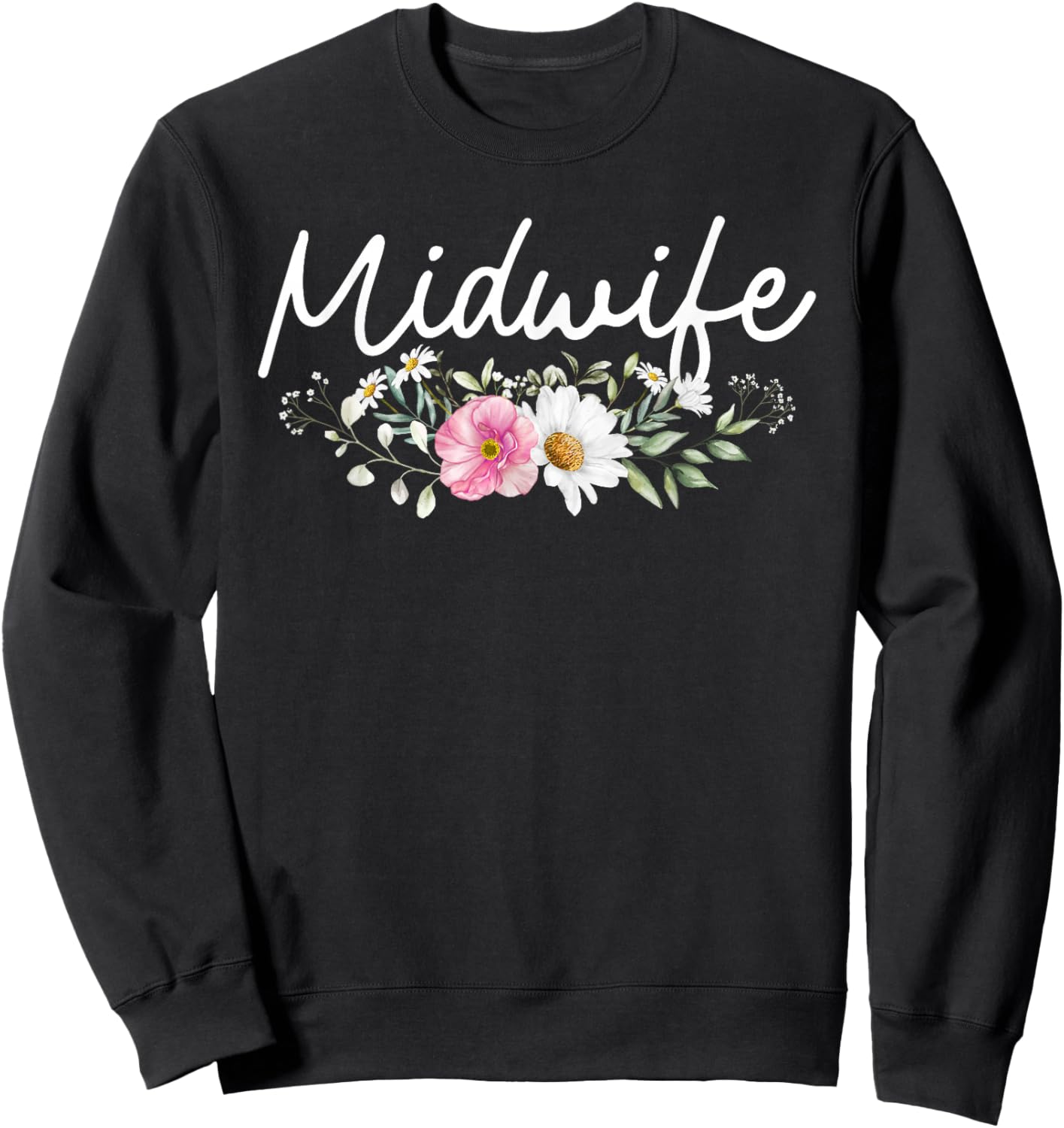 Midwife Art Midwifery Labor And Delivery Midwife Sweatshirt - Sweatshirt | Black