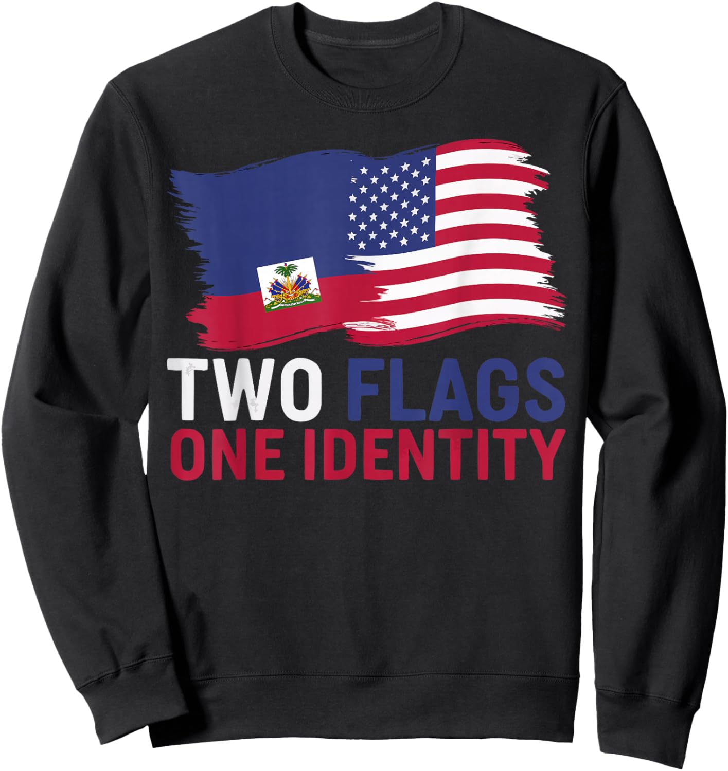 Half Haitian Half American USA Flag Haiti America Sweatshirt - Sweatshirt | Black