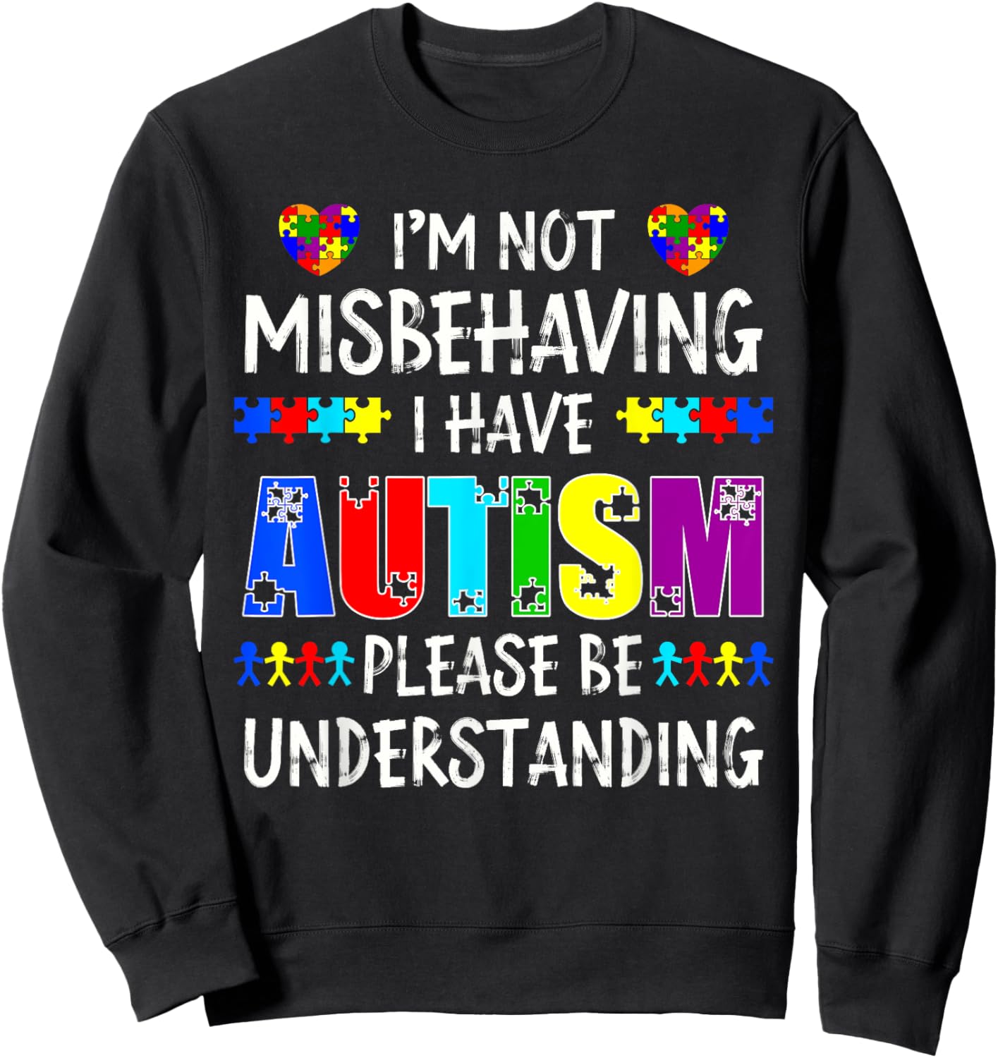 Autism Puzzle I'm Not Misbehaving I Have Autism Awareness Sweatshirt - Sweatshirt | Black