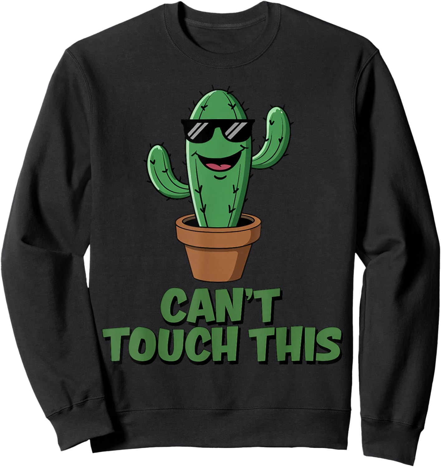 Can't Touch This Cool Cactus Sweatshirt - Sweatshirt | Black